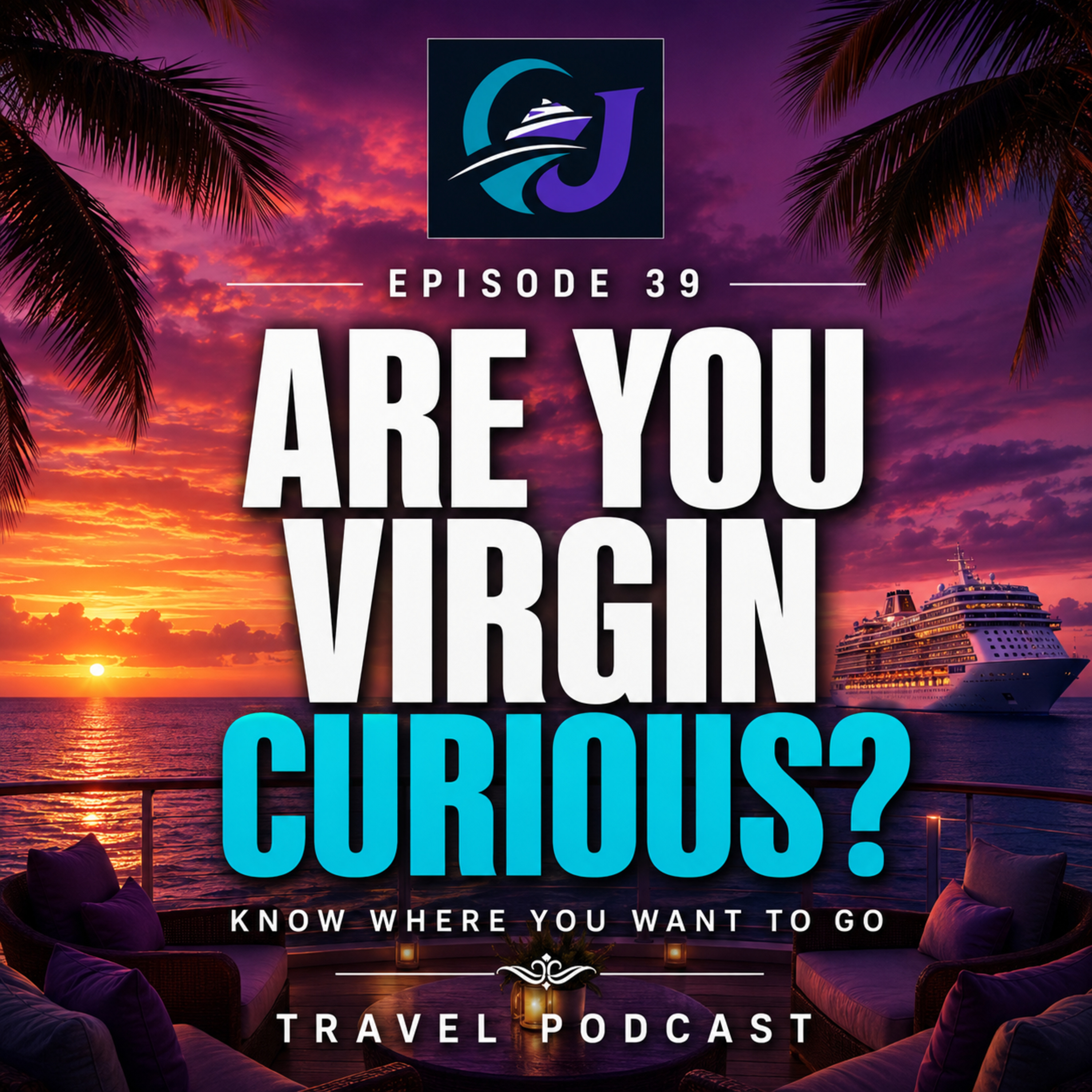 Virgin Curious? Who a First Virgin Voyage Is Actually For (and Who It Isn't) (KWYWTG 39) episode artwork