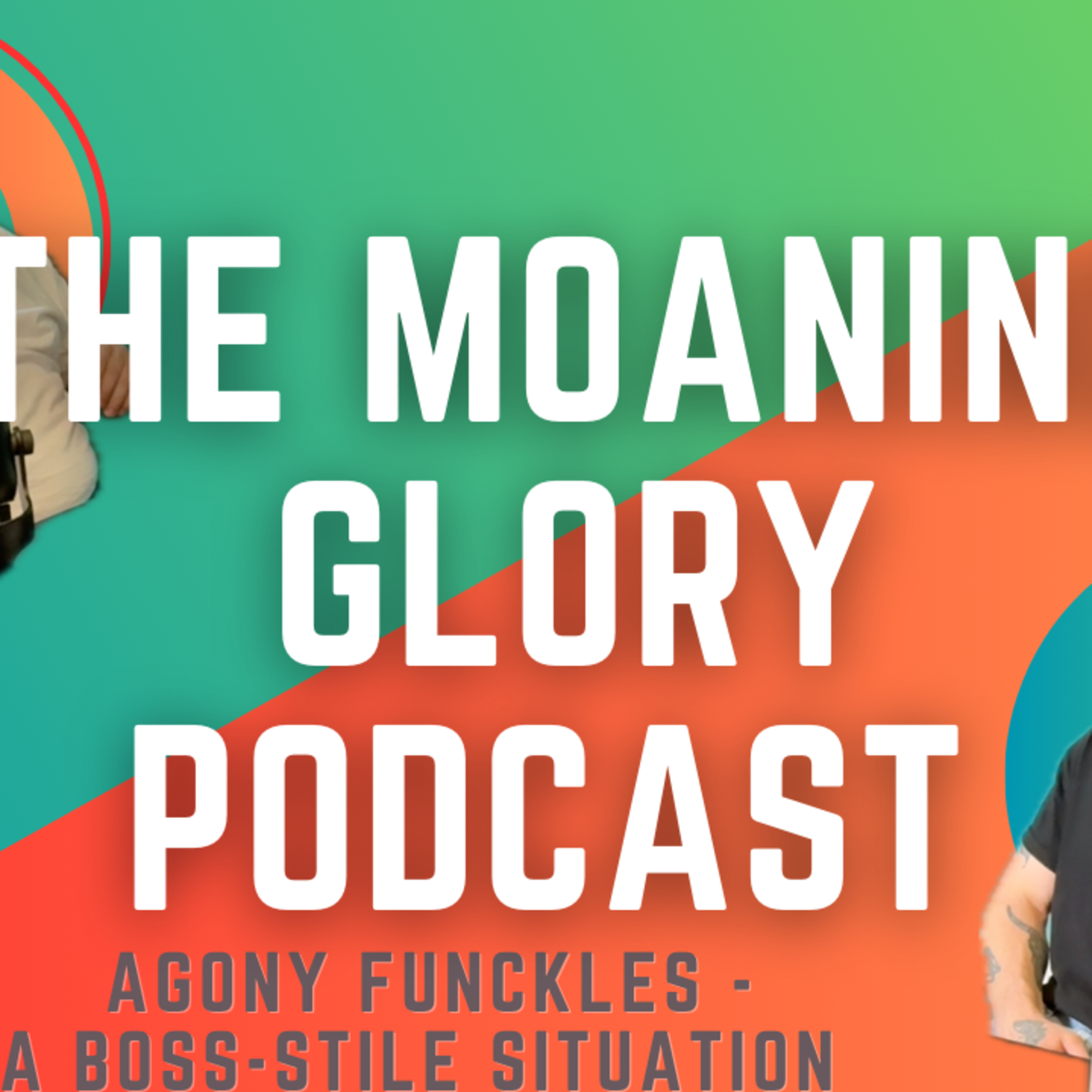 Moaning Glory Podcast