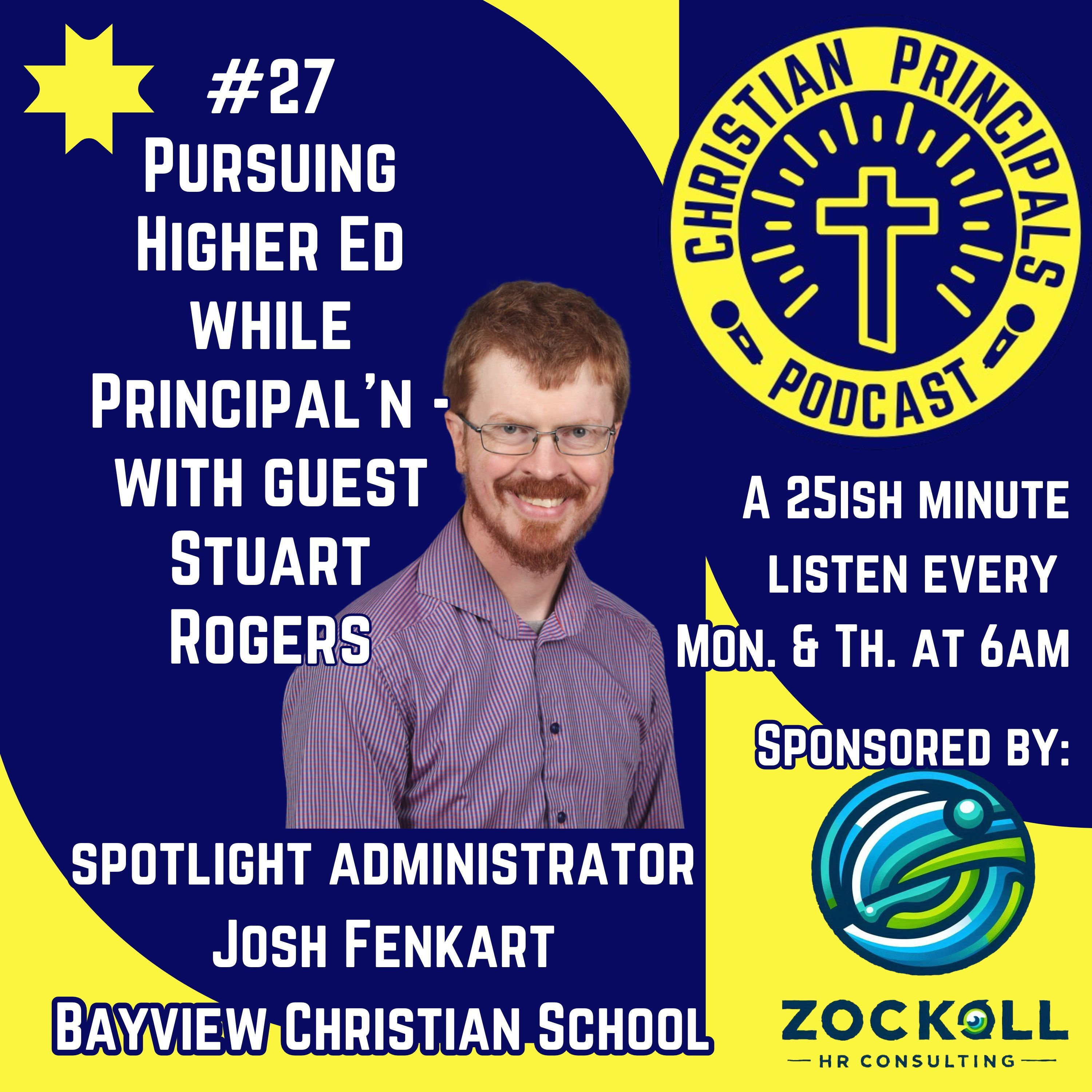 27- Pursuing Higher Ed While Principal'n with guest, Stuart Rodgers episode artwork