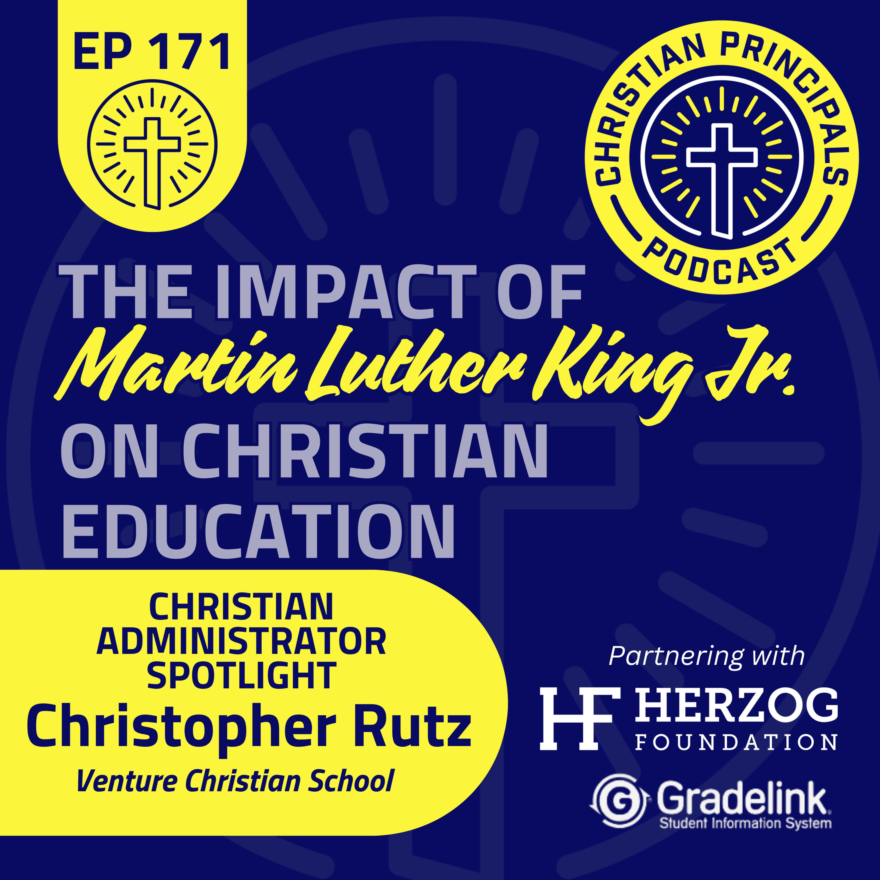 171 - Should Schools Close for MLK Day? Exploring MLK's Impact on Chrisitan Education episode artwork