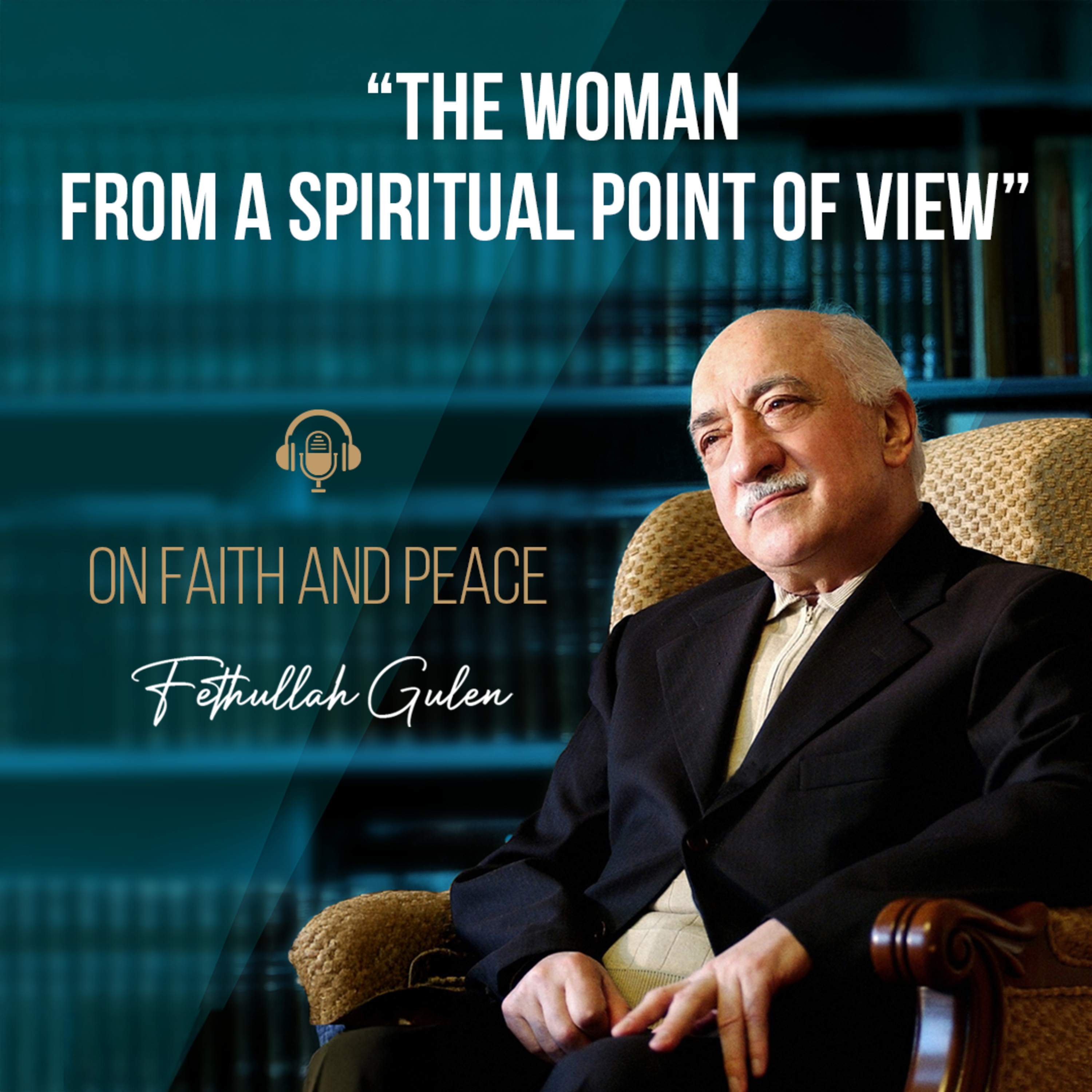 On Faith and Peace – Ep. 7: The Woman From a Spiritual Point of View episode artwork