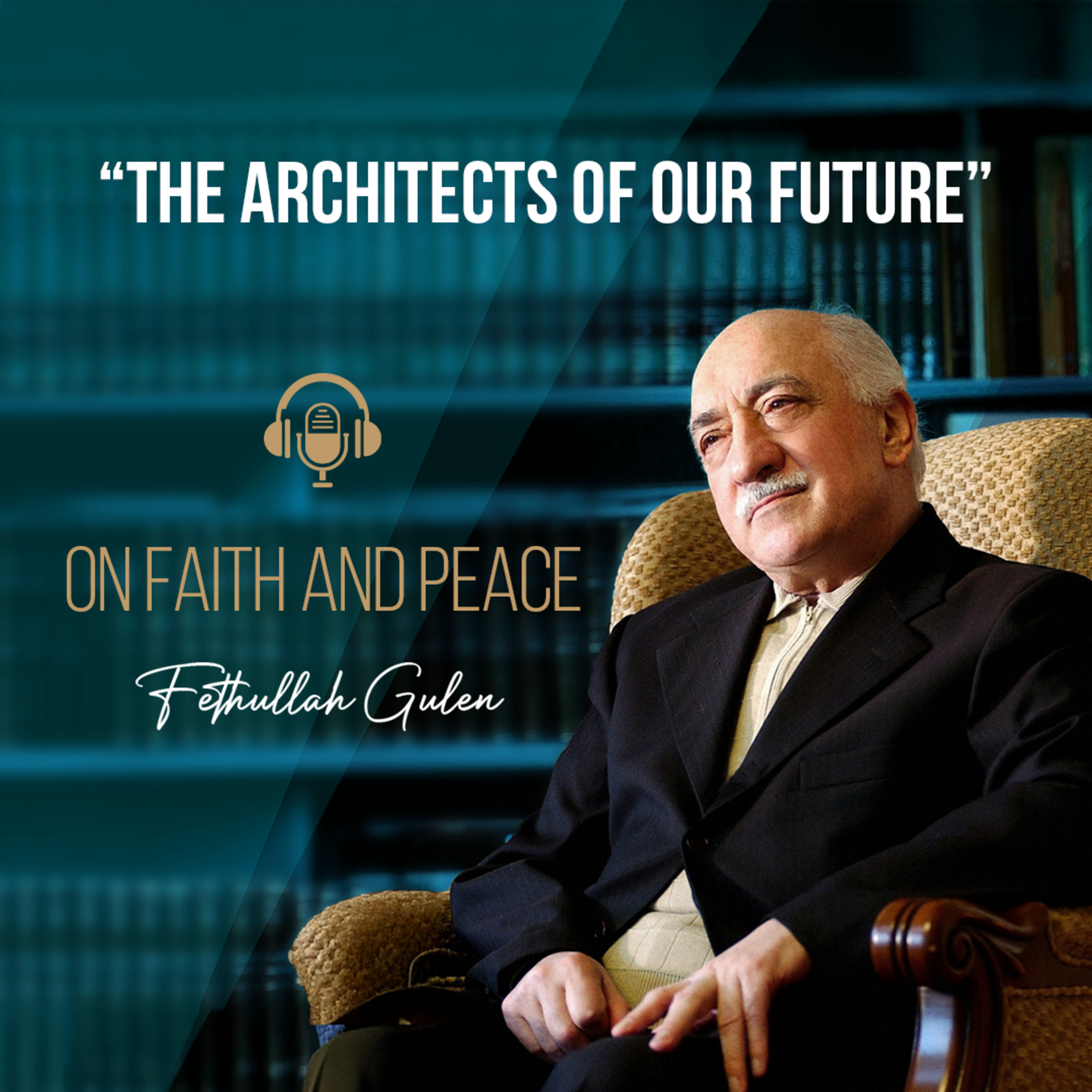 On Faith and Peace – Ep. 9: The Architects of Our Future episode artwork