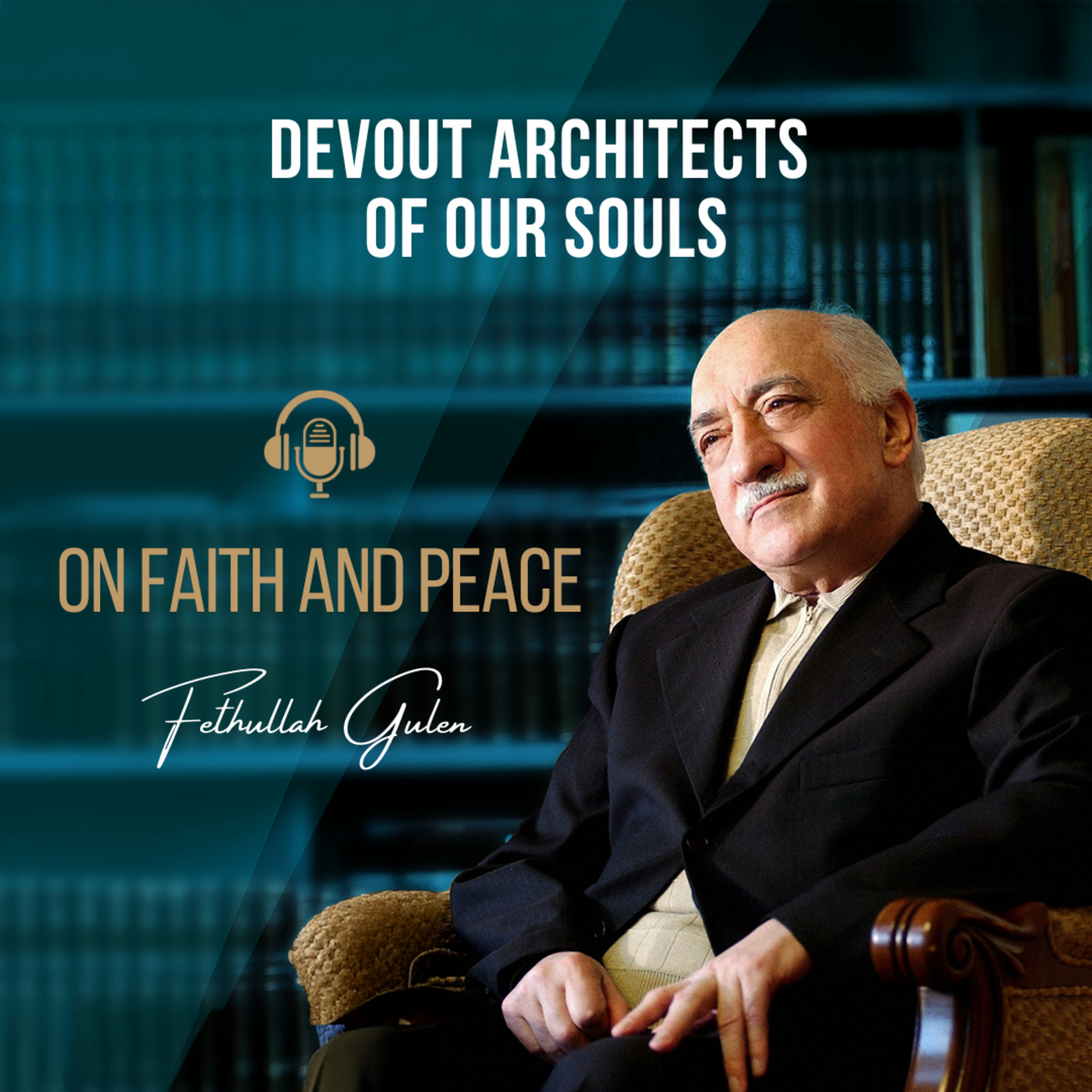On Faith and Peace – Ep. 22: Devout Architects Of Our Souls  episode artwork