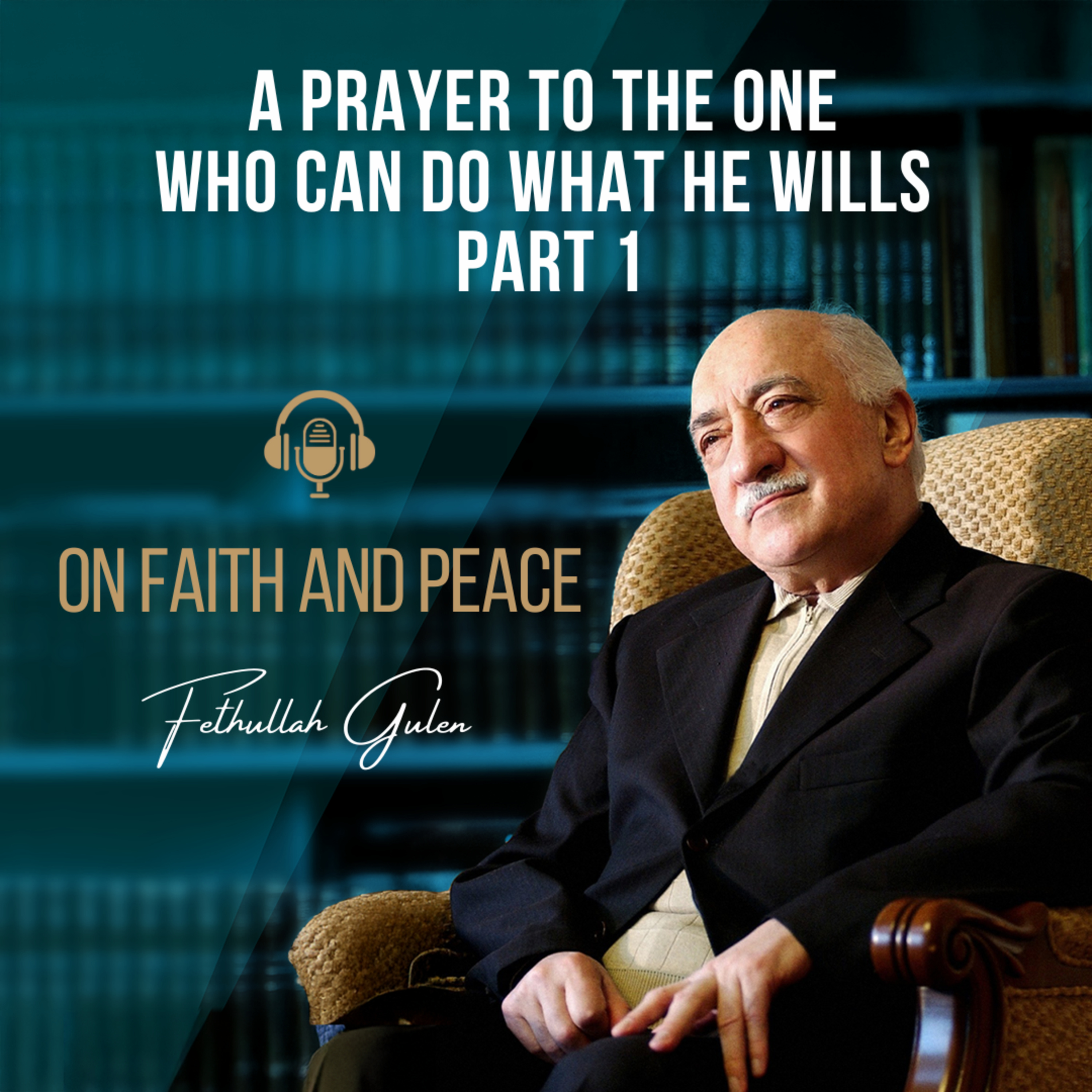 On Faith and Peace – Ep. 34: A Prayer To The One Who Can Do What He Wills Part 1 episode artwork