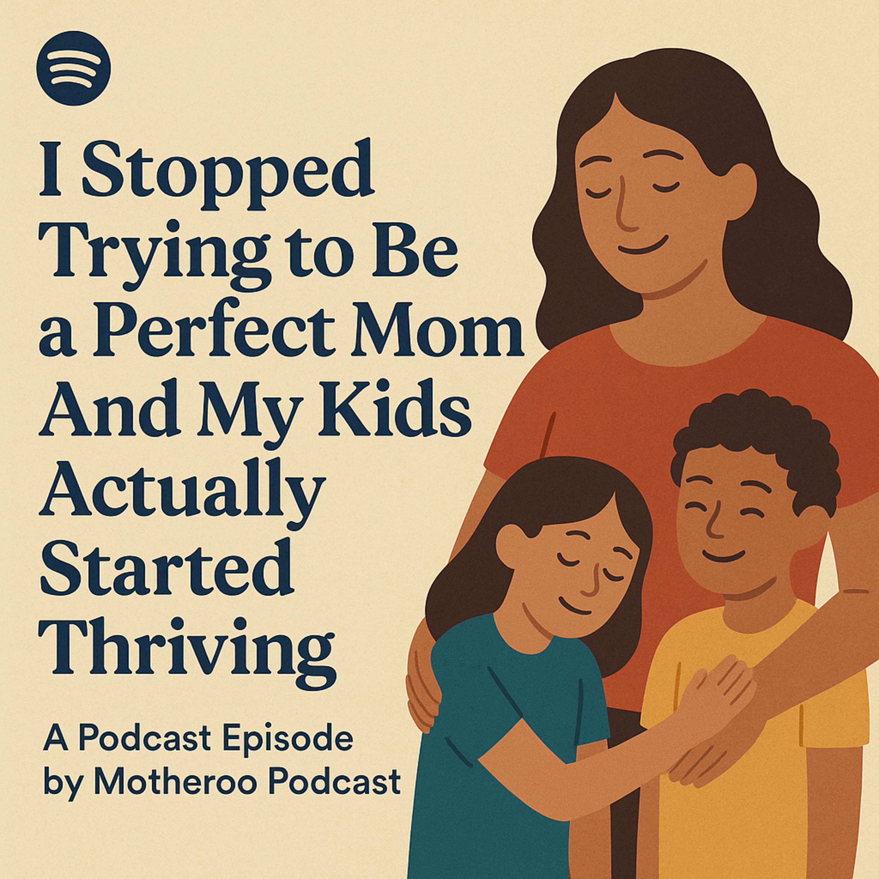 I Stopped Trying to Be a Perfect Mom And My Kids Actually Started Thriving