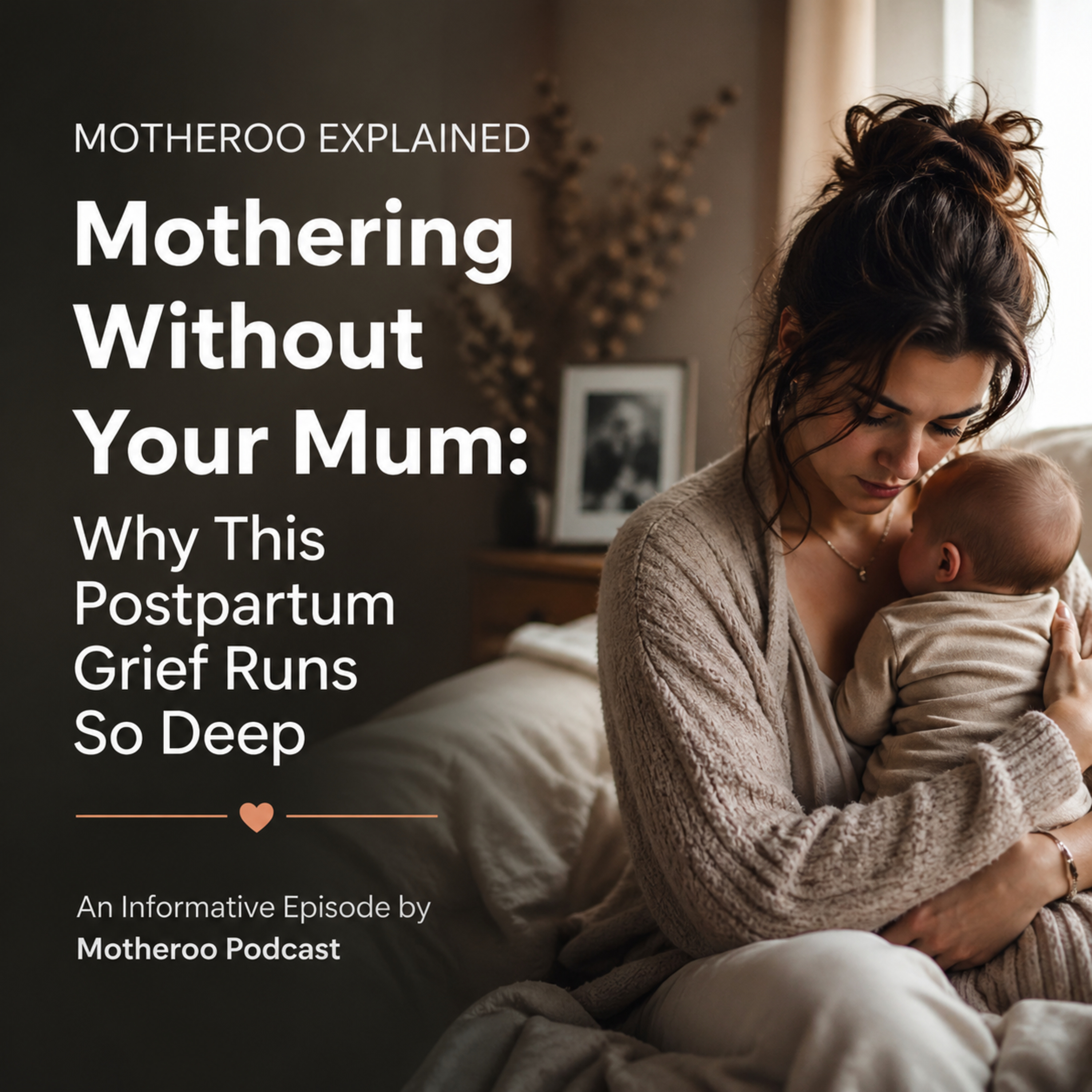 Mothering Without Your Mum: Why This Postpartum Grief Runs So Deep episode artwork