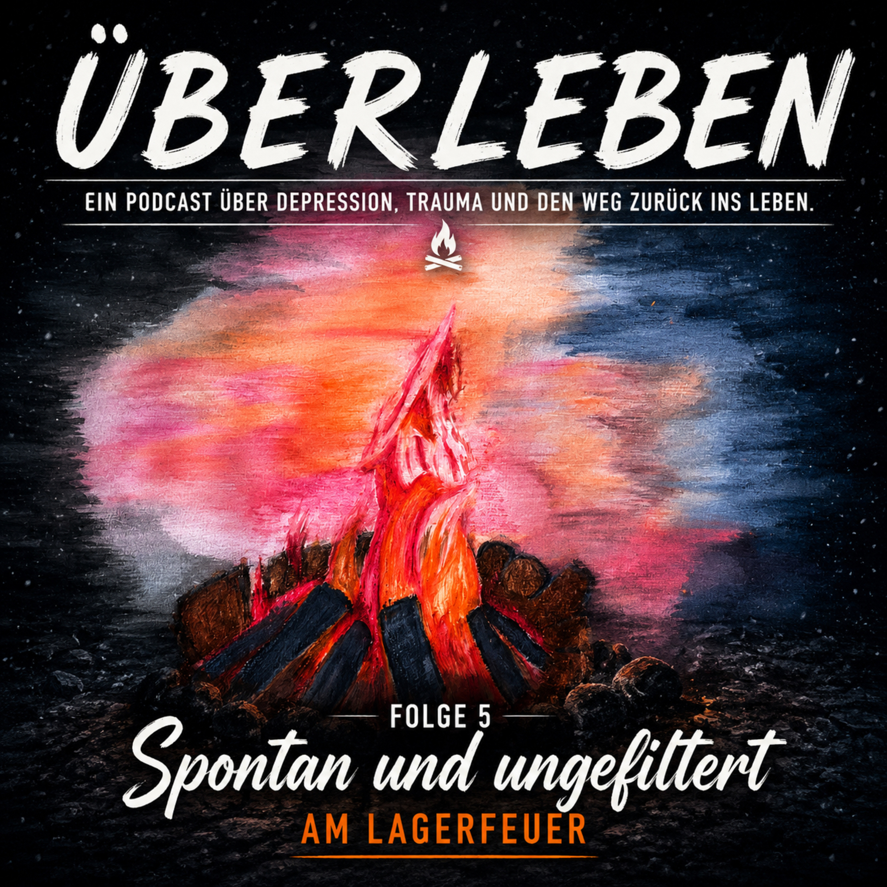 Folge 5 – Spontan und ungefiltert – am Lagerfeuer episode artwork