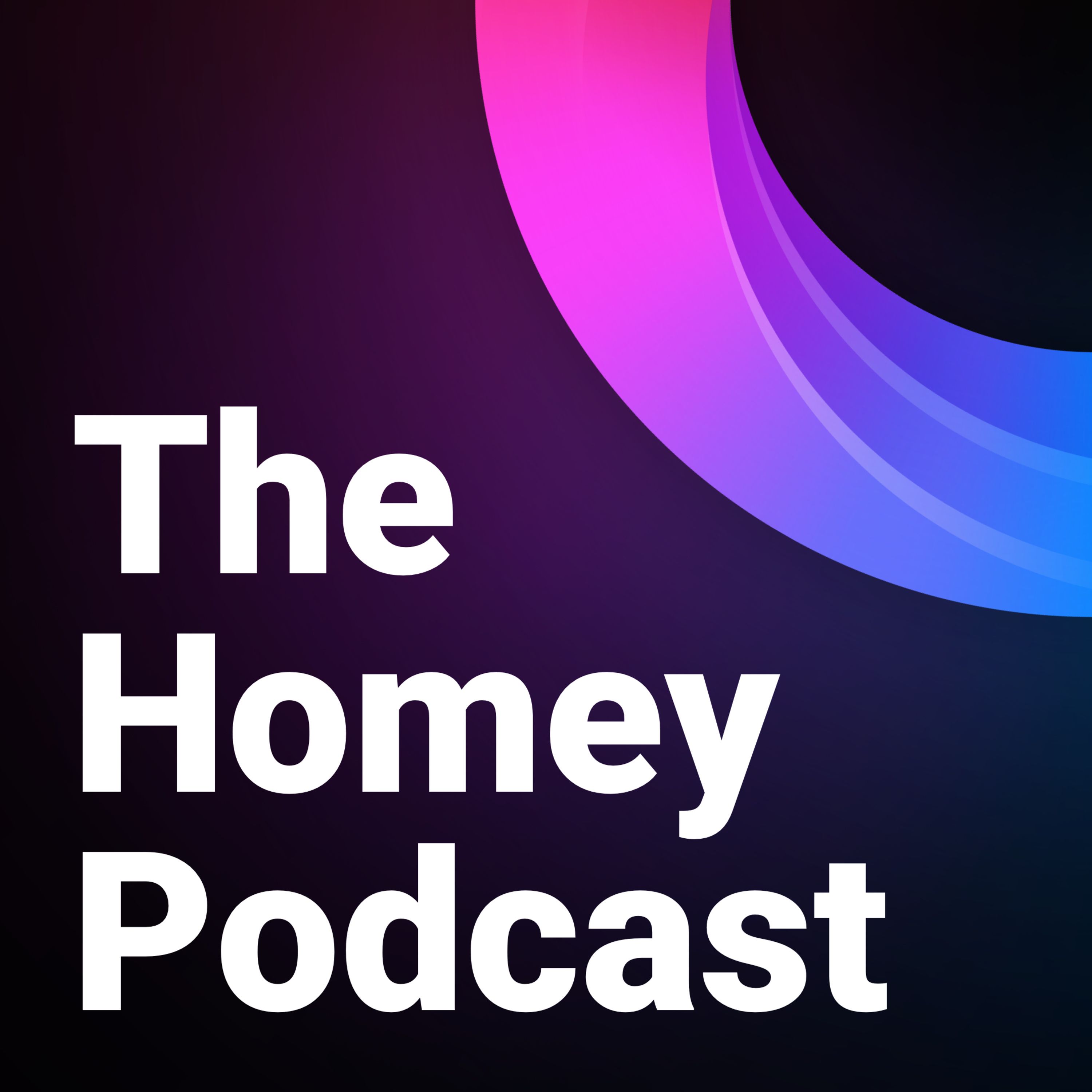 The Homey Podcast