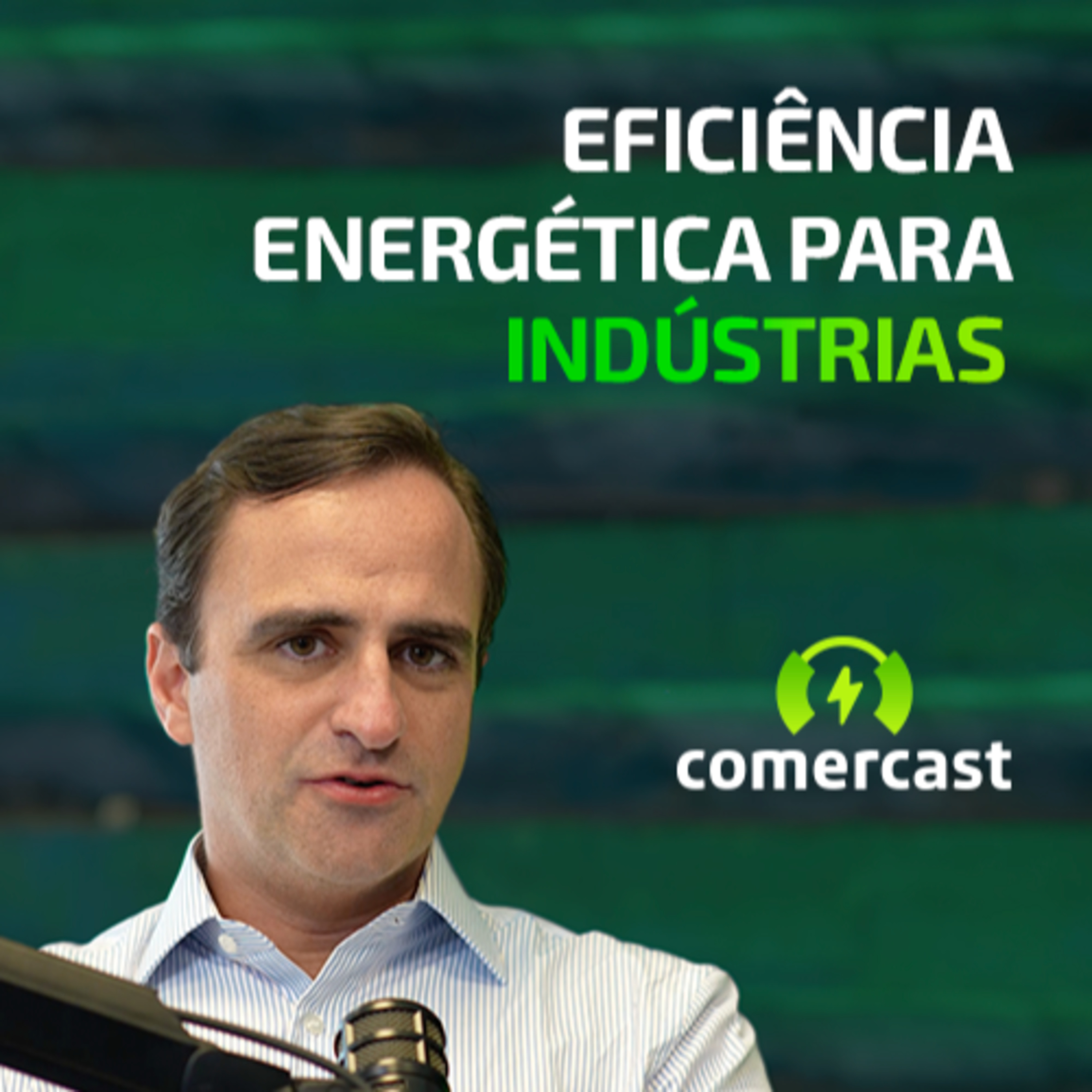 #169 - Investimento em Eficiência Energética como Estratégia para Indústrias episode artwork