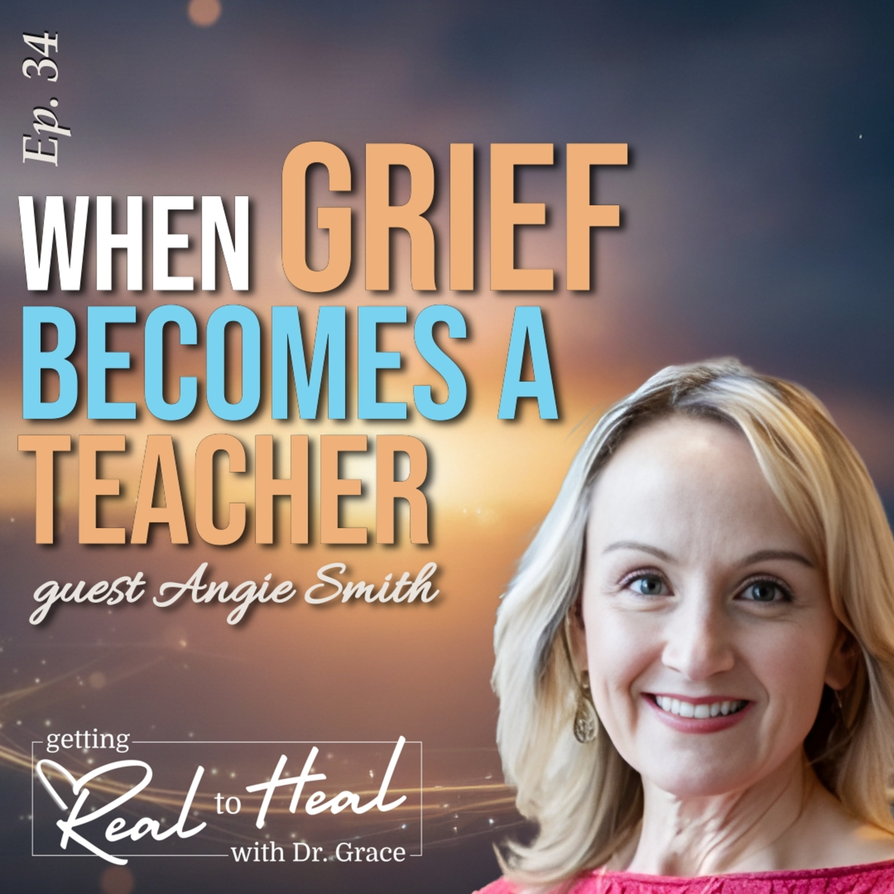 When Grief Becomes A Teacher With Angie Smith episode artwork