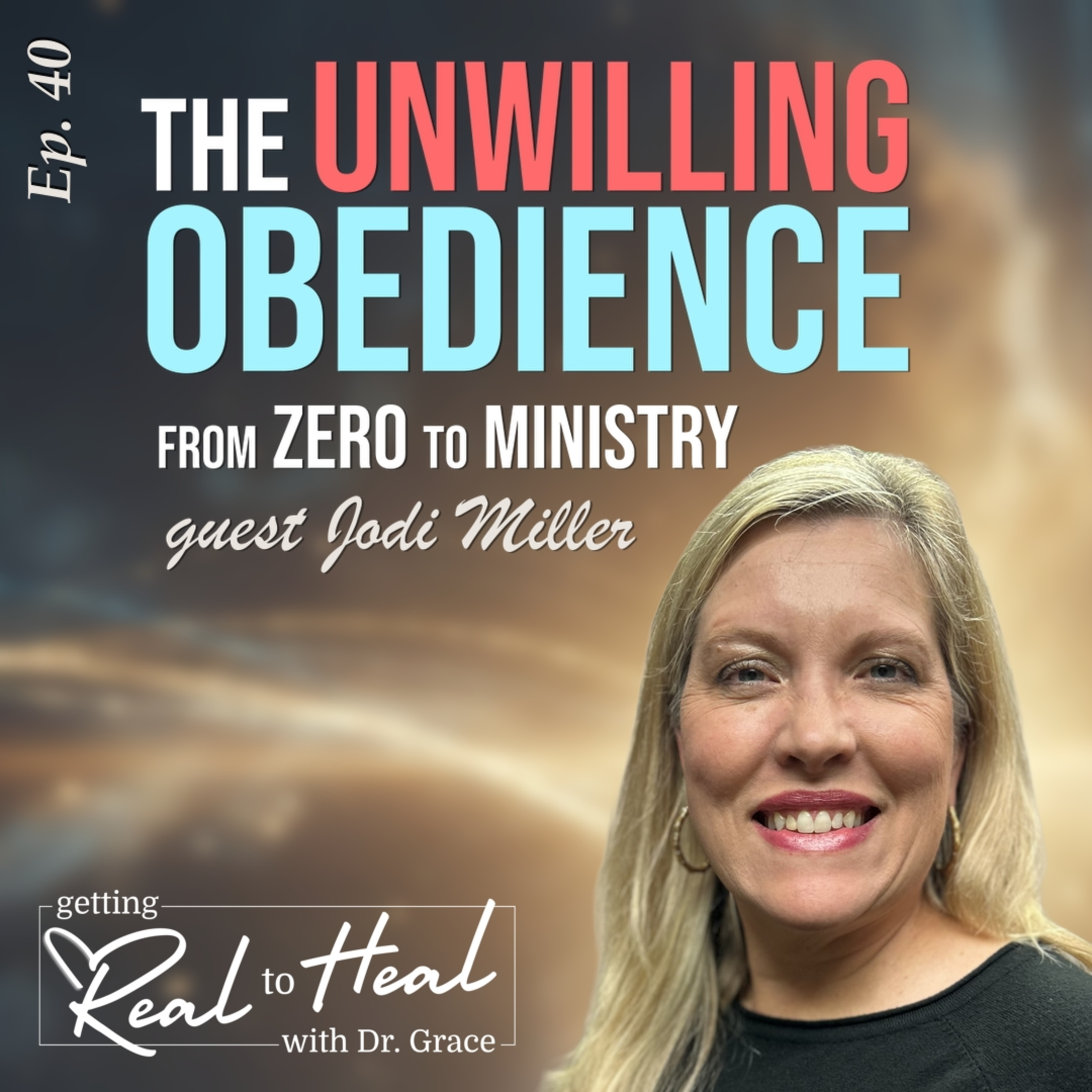 The Unwilling Obedience | From Zero To Ministry With Jodi Miller episode artwork