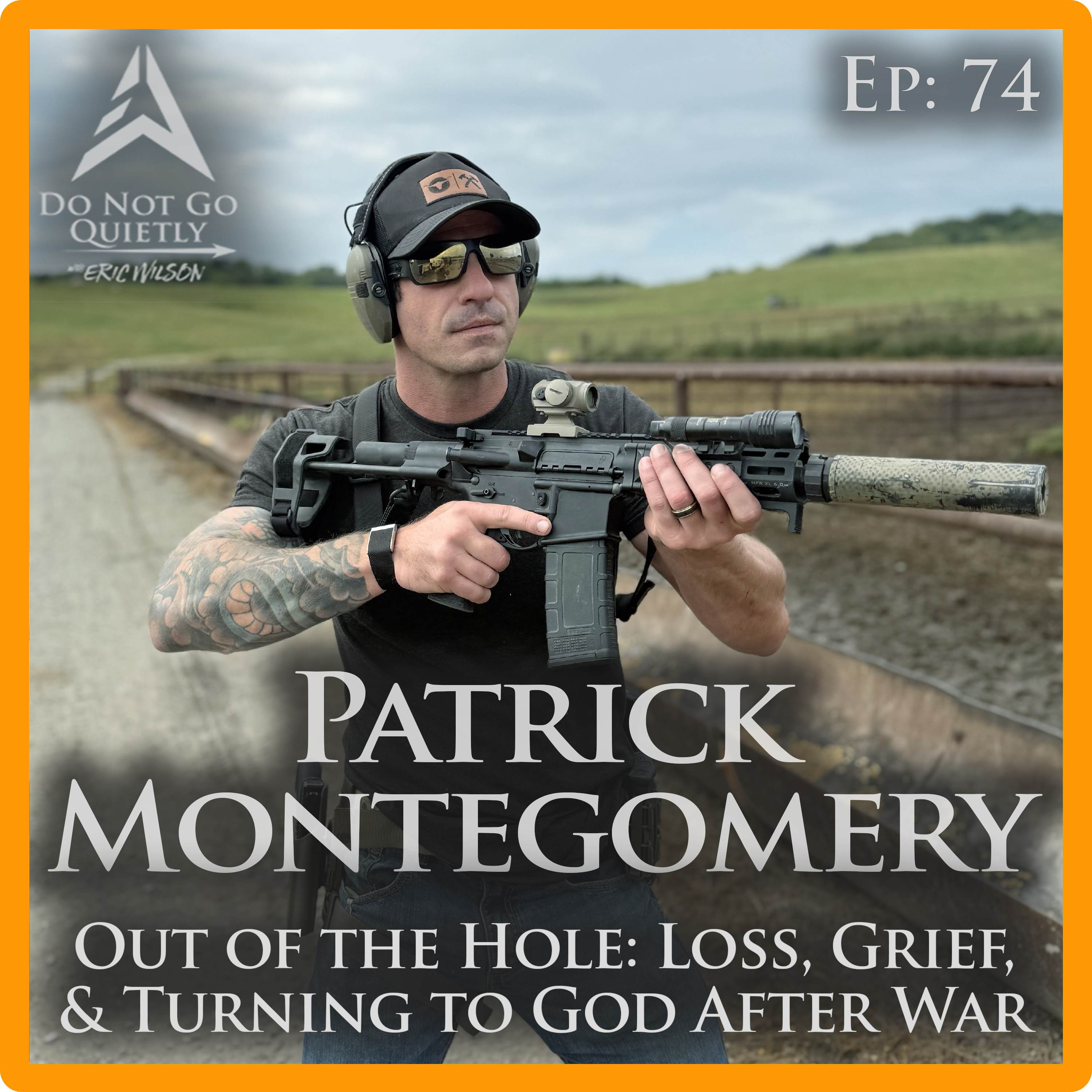 Army Ranger Patrick Montgomery on War, Self-Destruction, and How Faith Saved Him I Ep.74