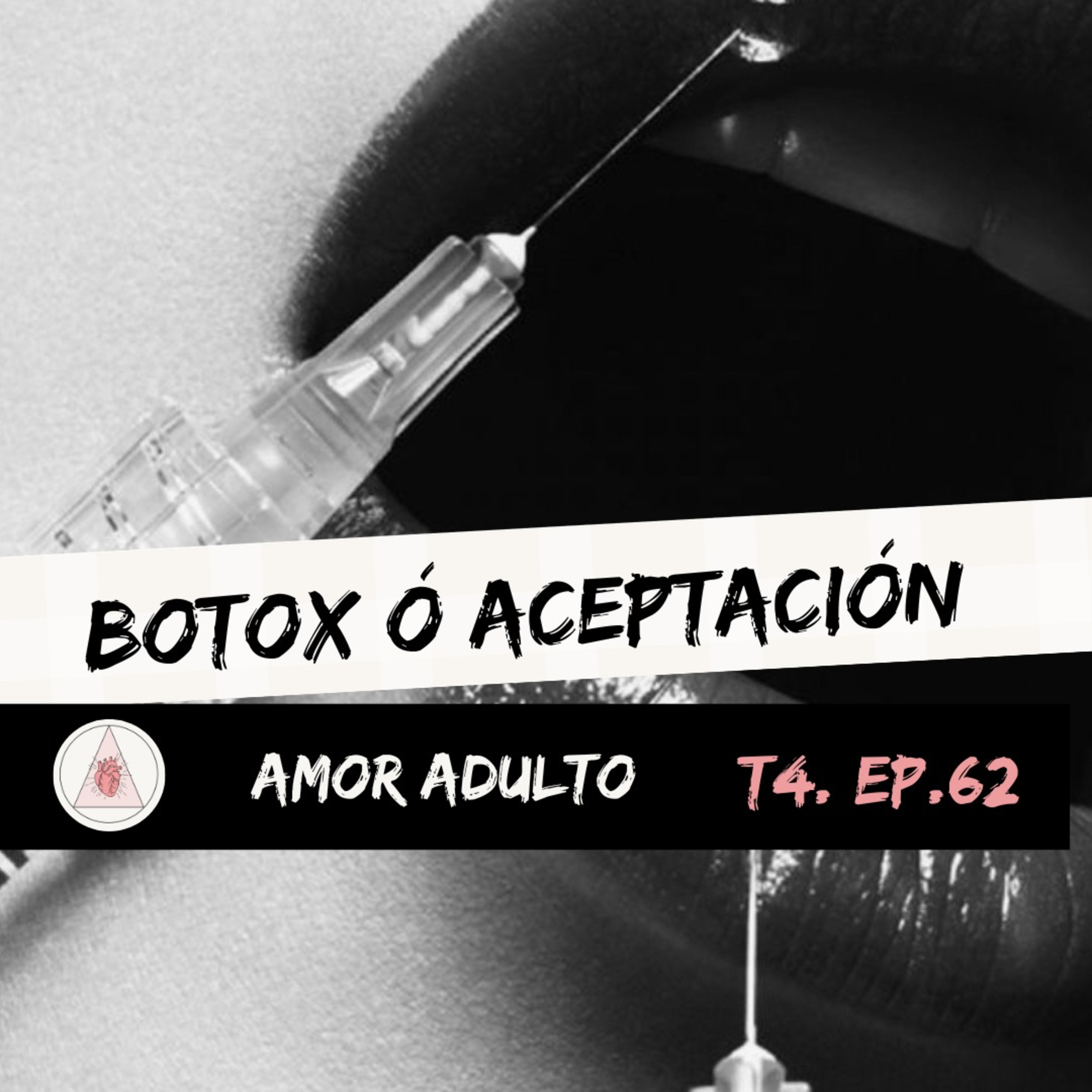 T4 EP62: BOTOX O ACEPTACIÓN  episode artwork