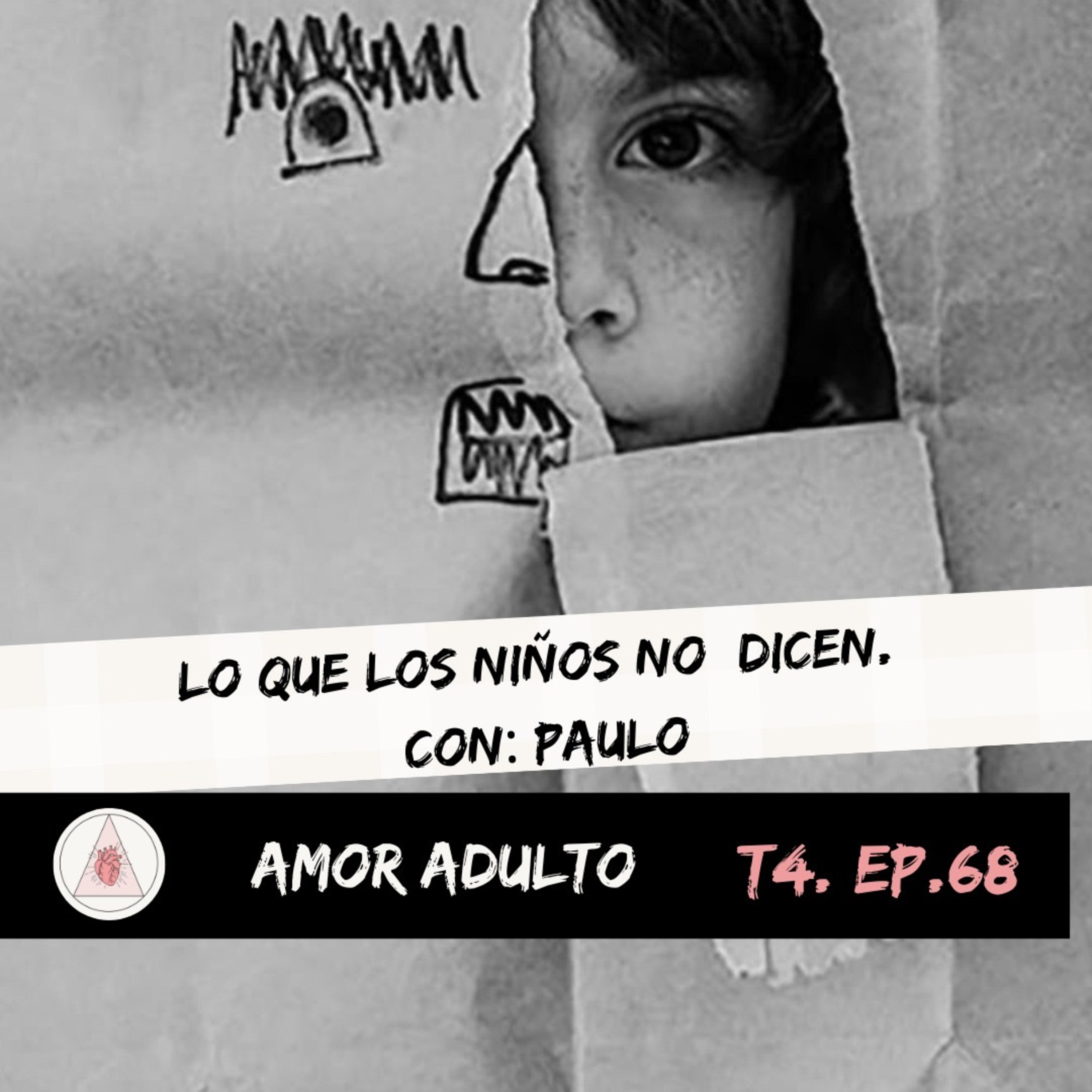 T4 EP68 LO QUE LOS NIÑOS NO DICEN. CON: PAULO  episode artwork