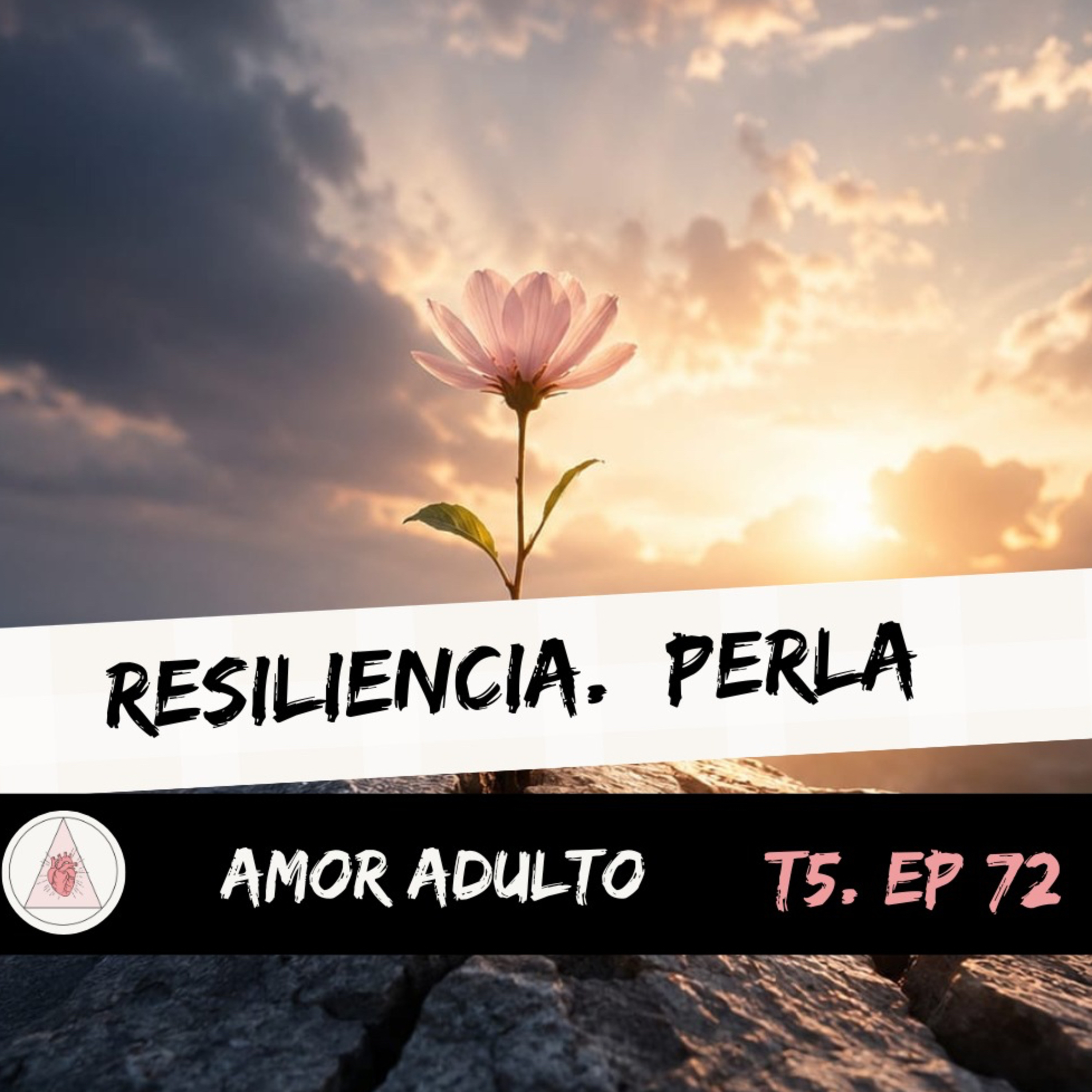 T5 EP72: RESILIENCIA. PERLA episode artwork