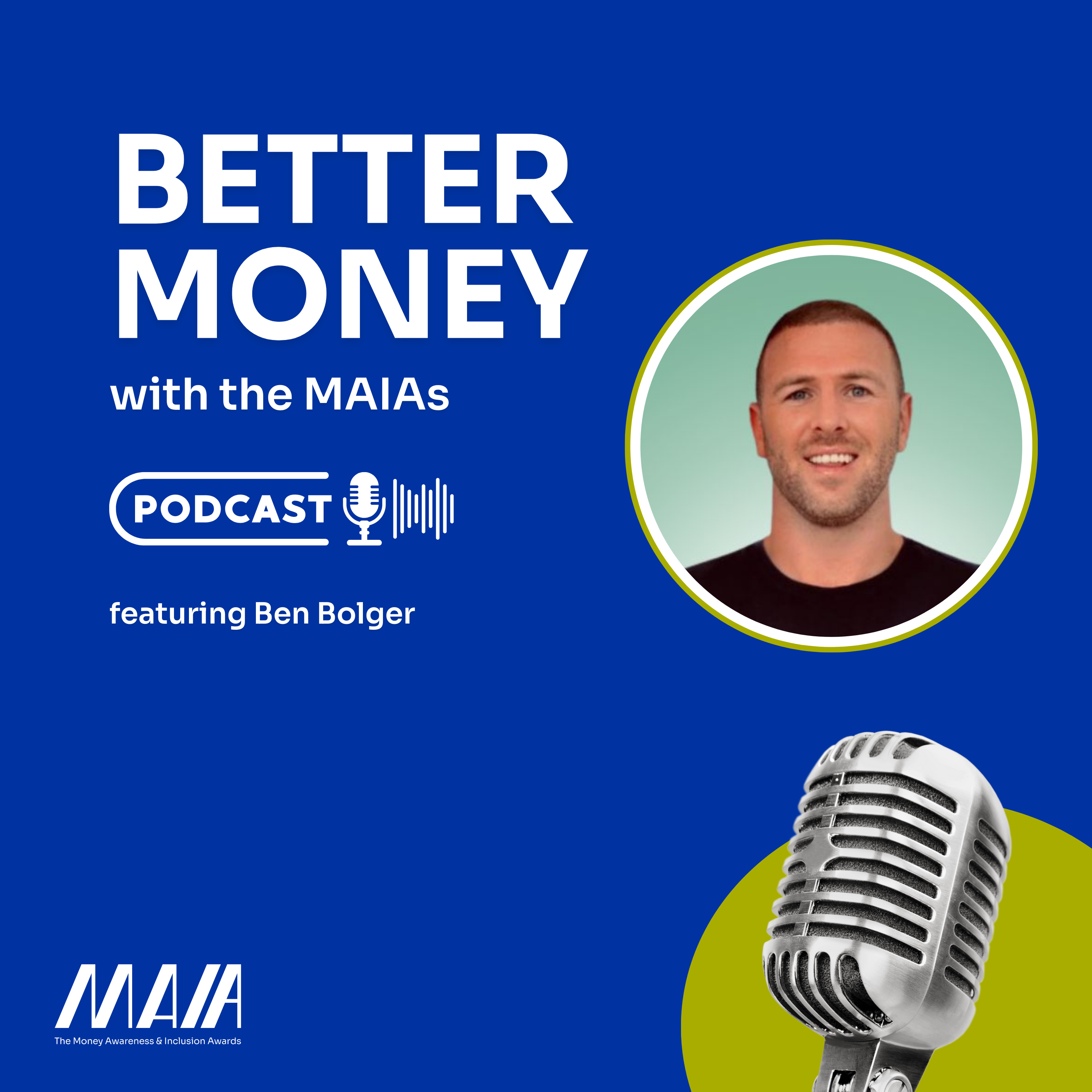 Better Money with the MAIAs