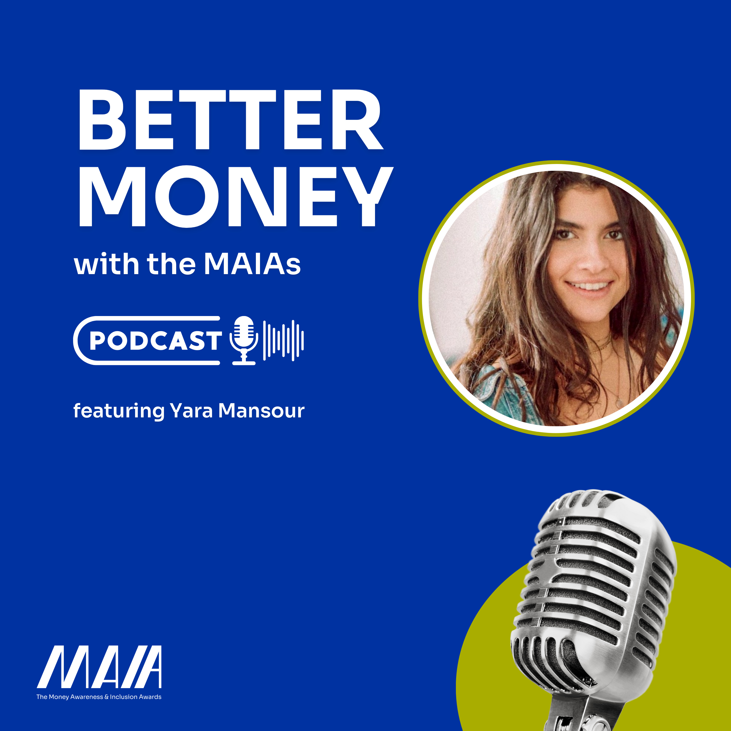 Better Money with the MAIAs