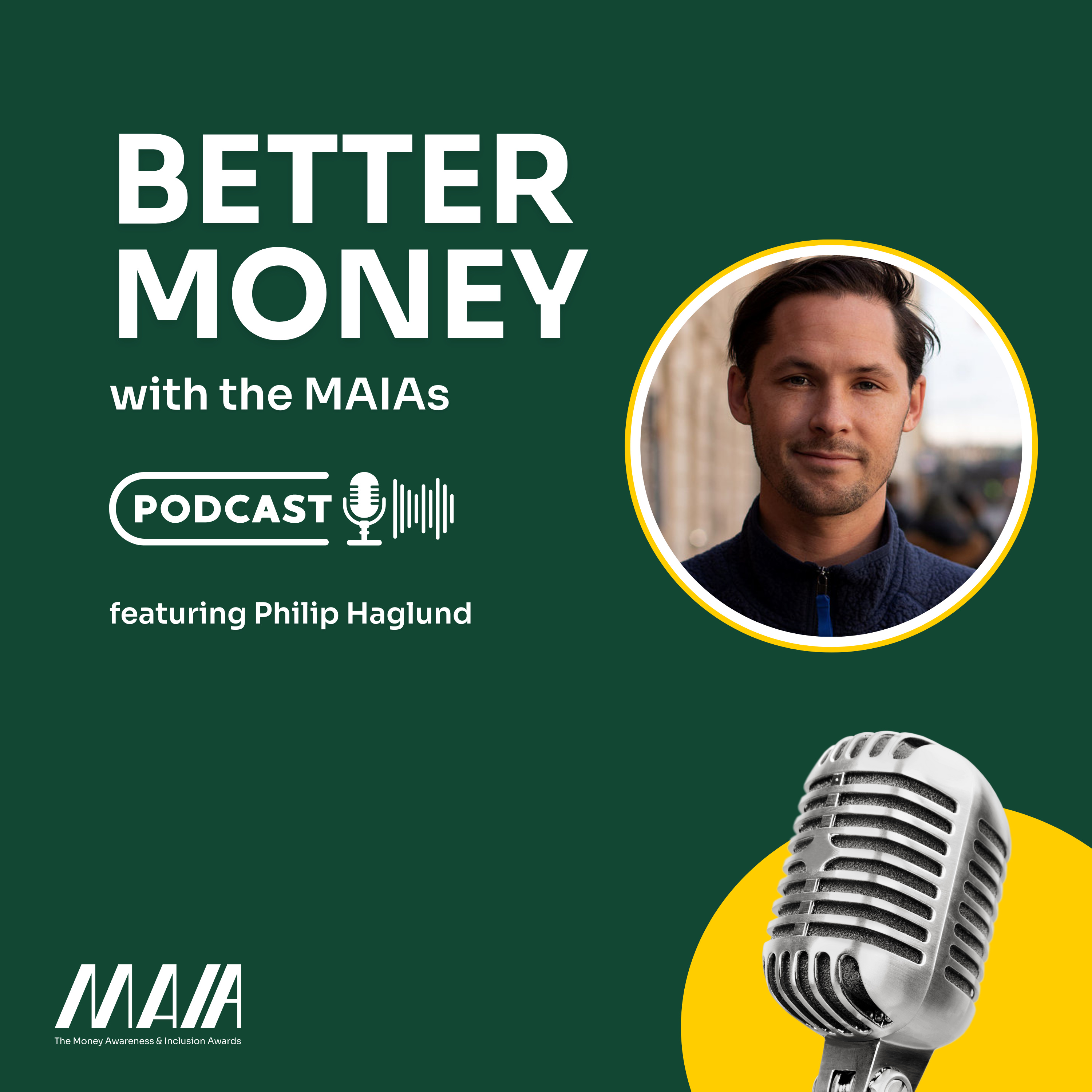 Better Money with the MAIAs