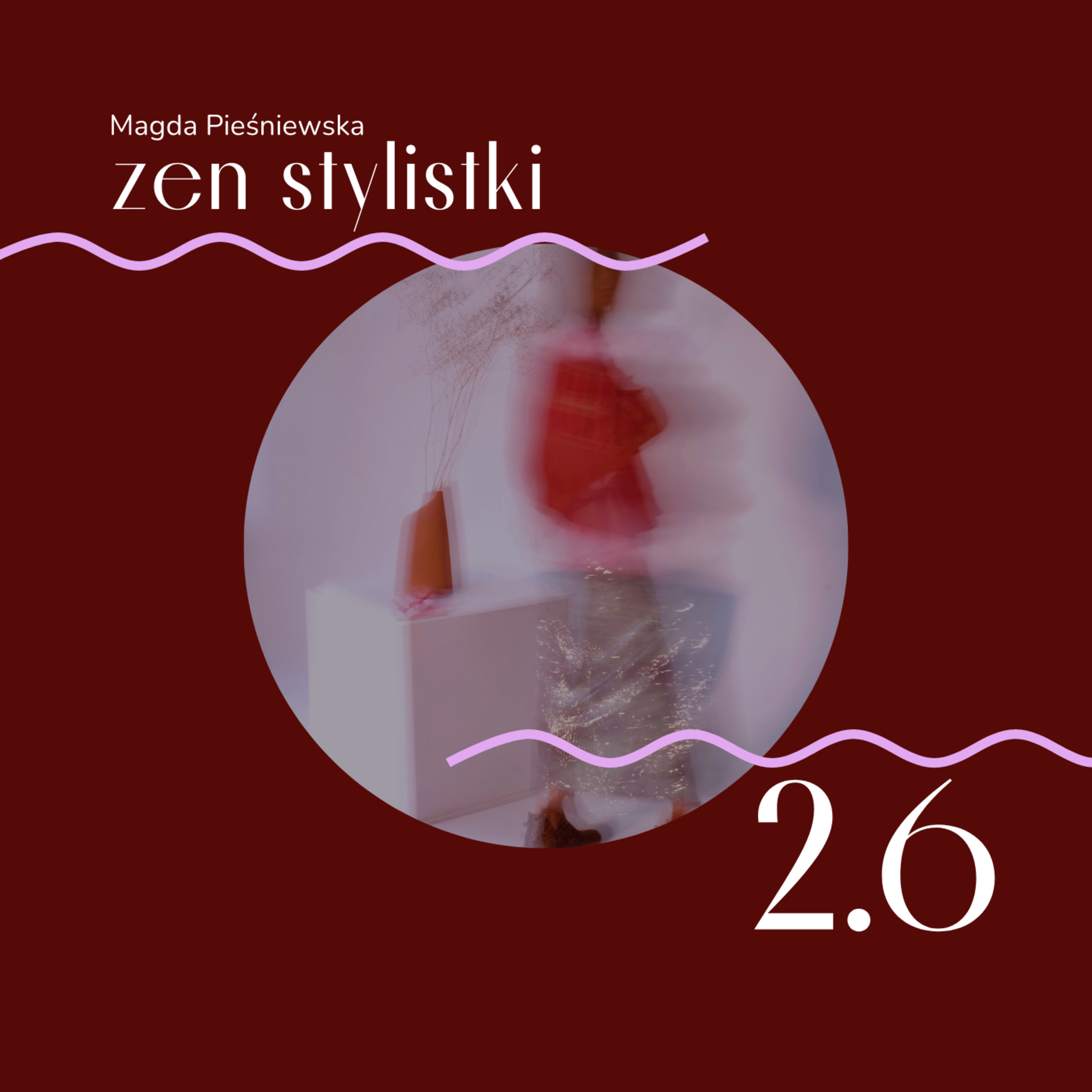2.6 Wywiad z Małgorzatą Adamską: o ciało-czuciu, oddechu, ubraniach i kobiecej zmianie episode artwork