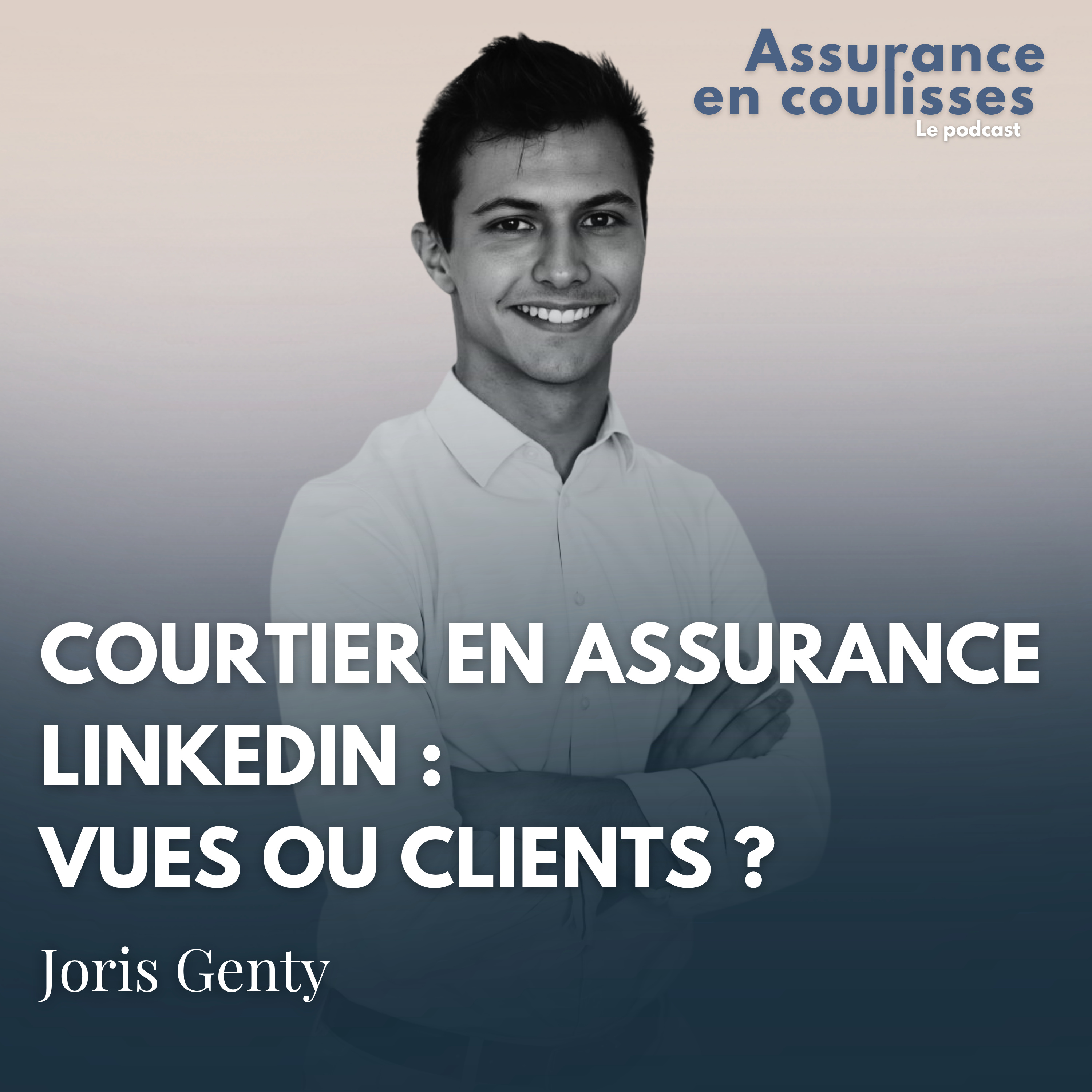 Courtier en assurance : Comment gagner des clients sur LinkedIn sans chercher la viralité ? - Joris Genty