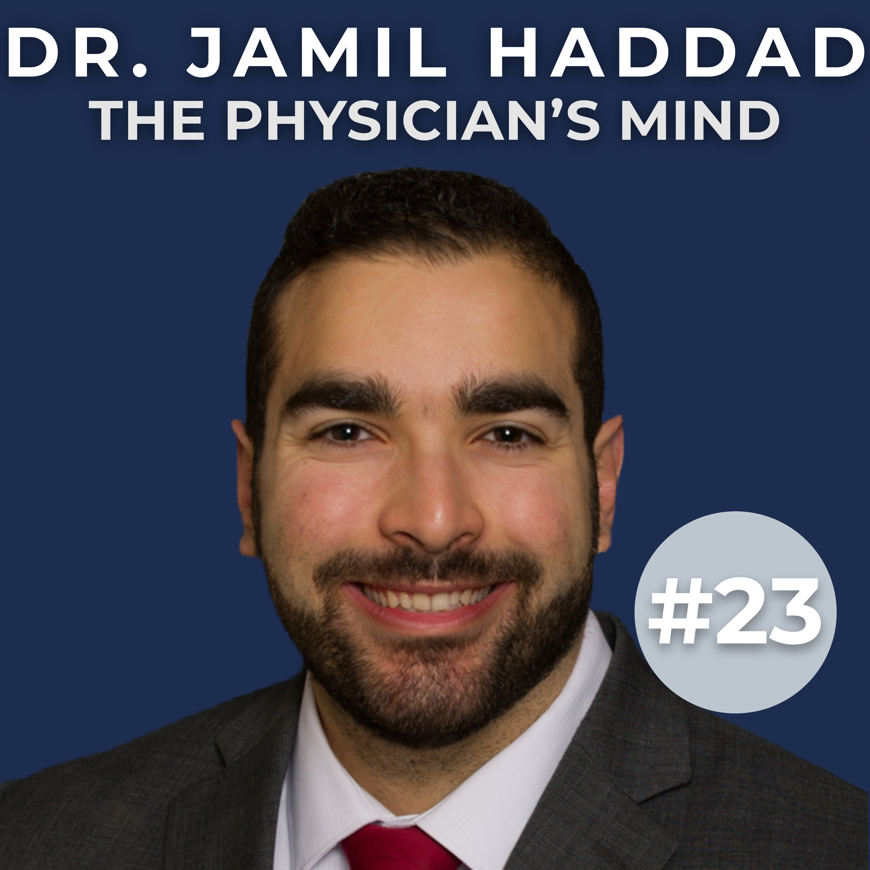 How To Maximize Your Success In Medical School With Dr. Jamil Haddad (#023)