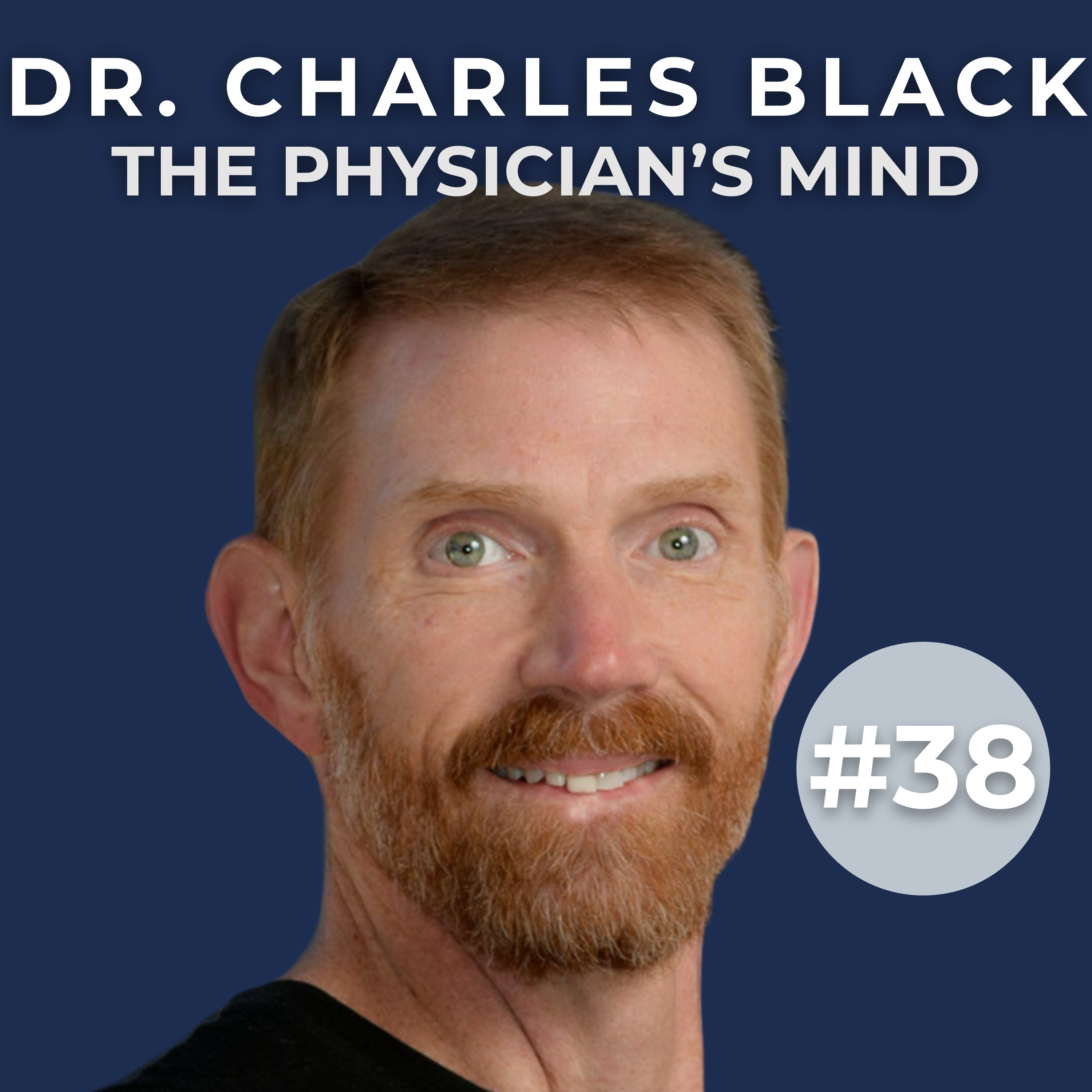Mastering Surgery, Surviving the Struggle, Living Intentionally | Dr. Charles Black (#38)