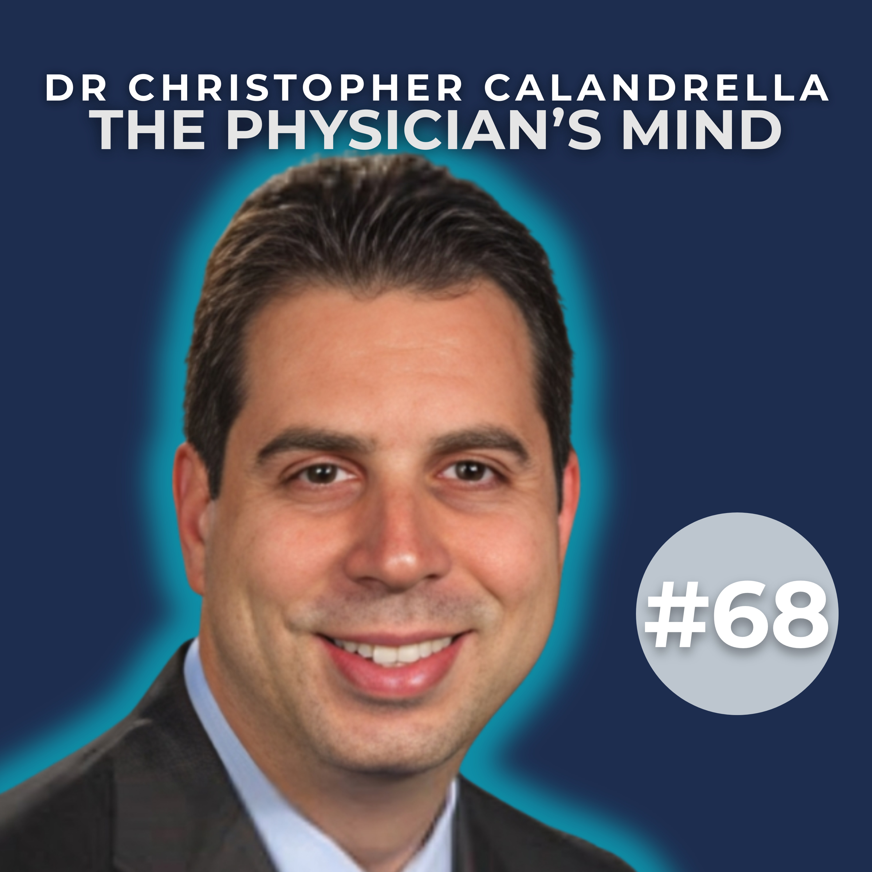 Inside Emergency Medicine with Dr. Calandrella | The Physician’s Mind