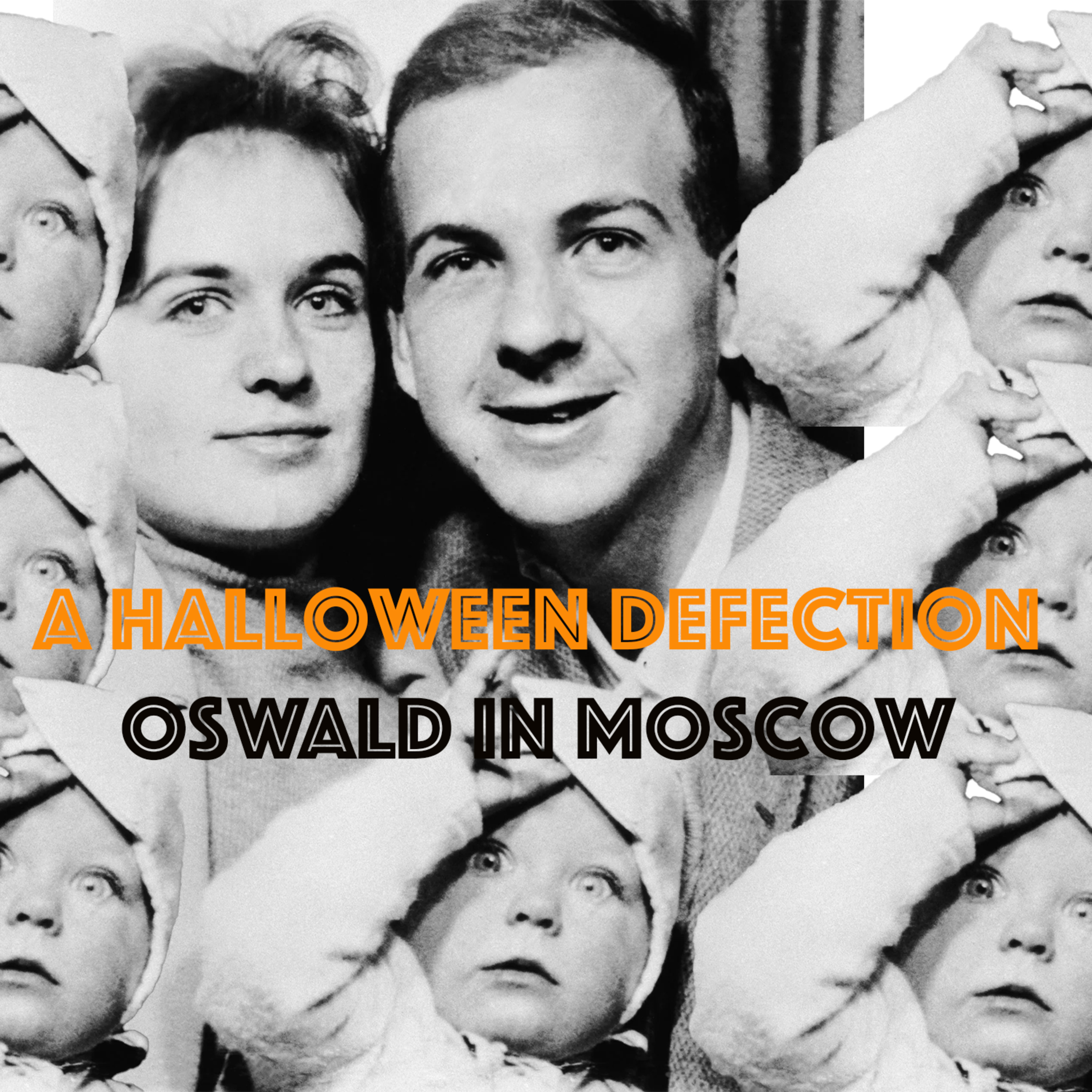 UNLOCKED: A Halloween Defection - Oswald in Moscow