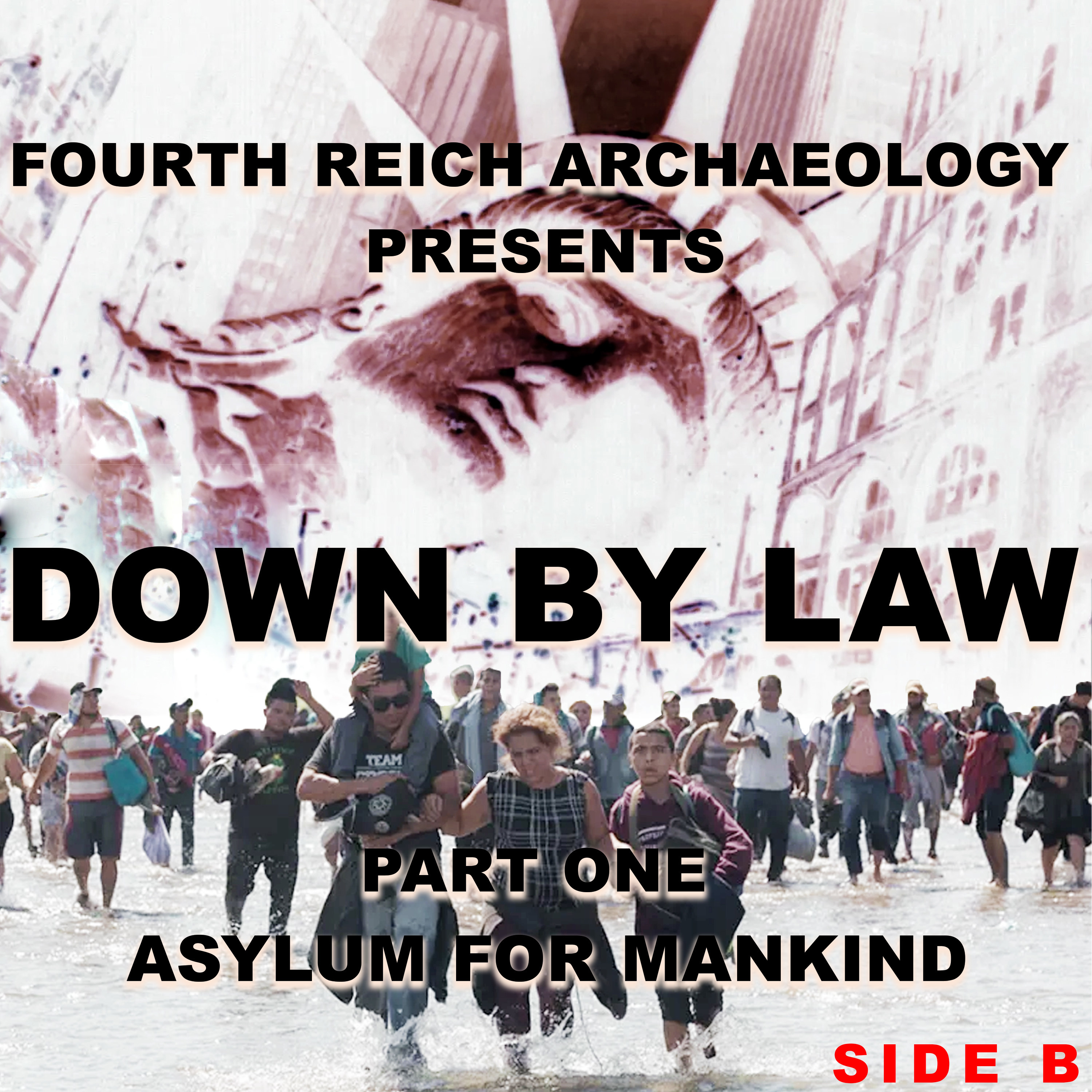 #074 - Down by Law, Part 1, Asylum for Mankind, Side B
