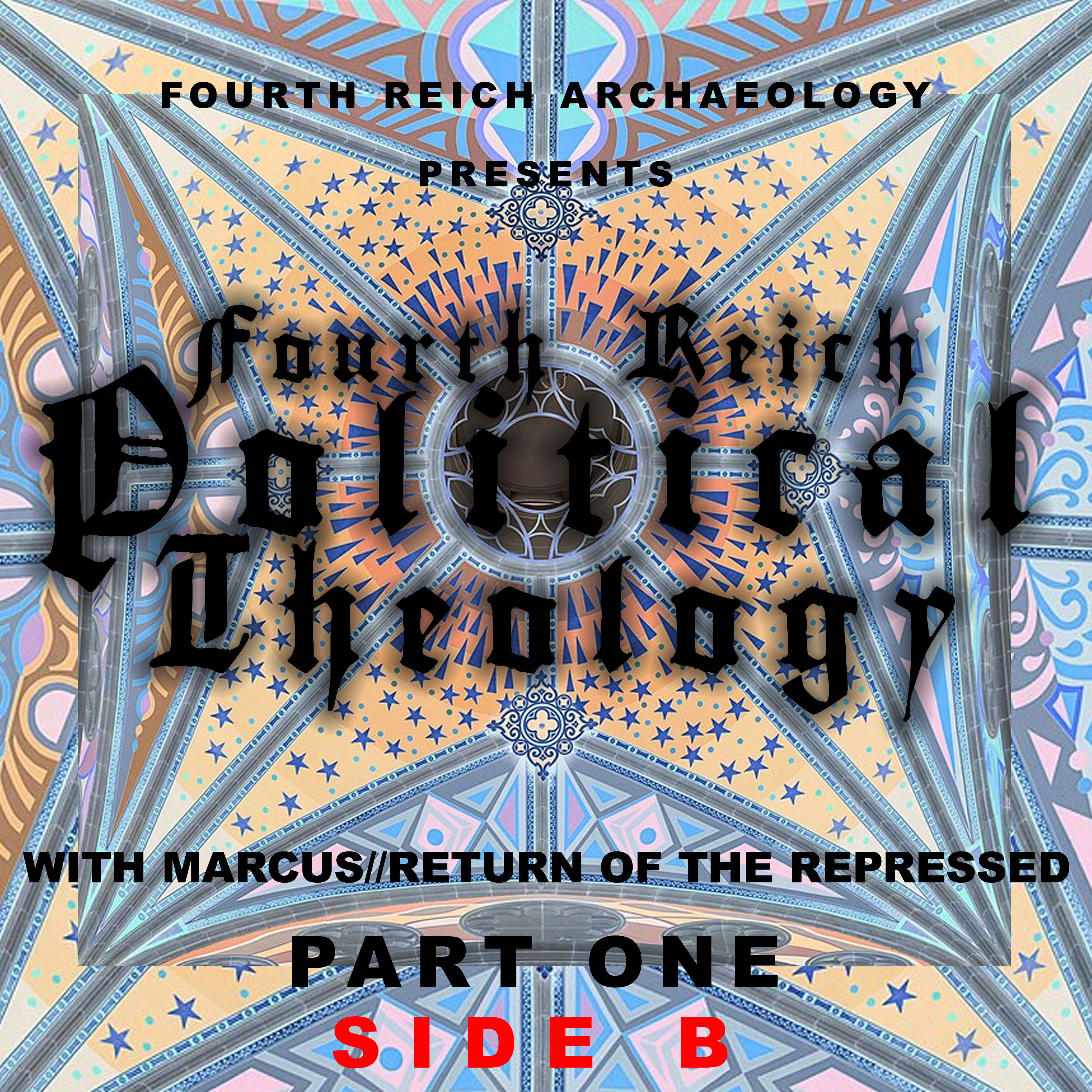 #076 - Fourth Reich Political Theology with Marcus, Side B