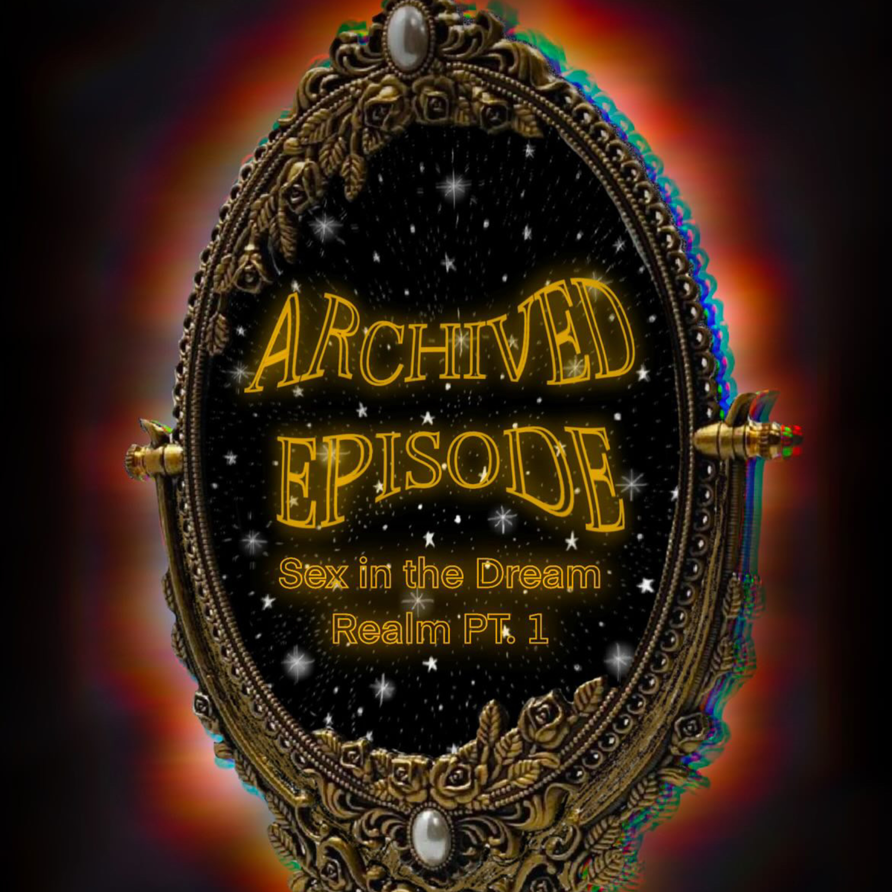 Archived Chat: Sex in the Dream Realm Part I episode artwork