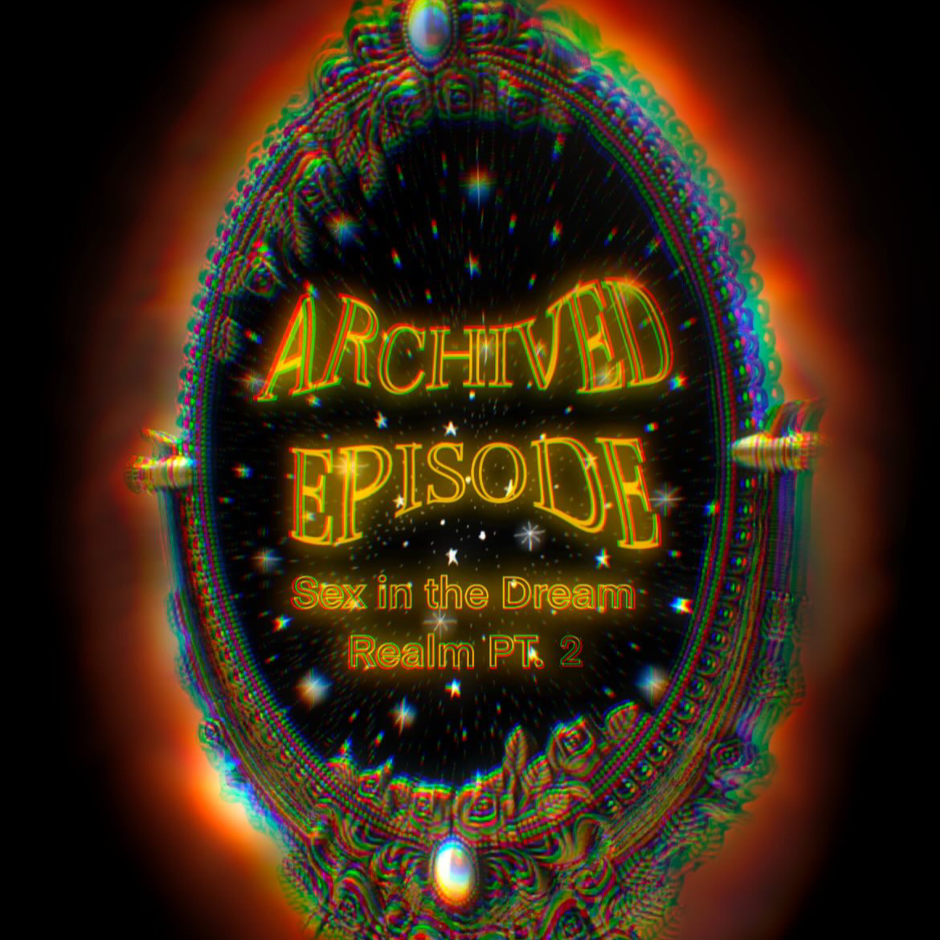 Archived Chat: Sex in the Dream Realm pt II episode artwork