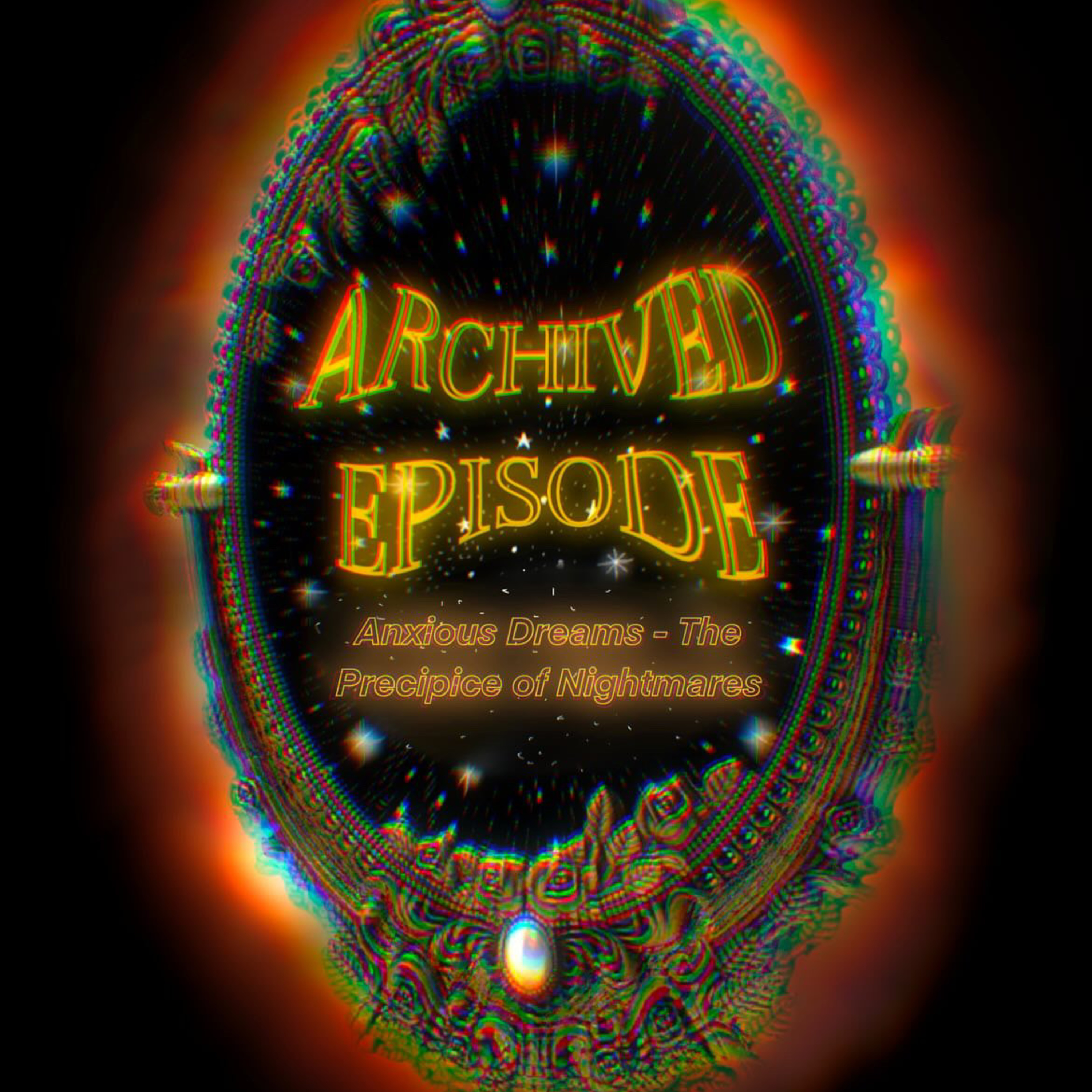 Archived Chats: Anxious Dreams - The Precipice of Nightmares episode artwork