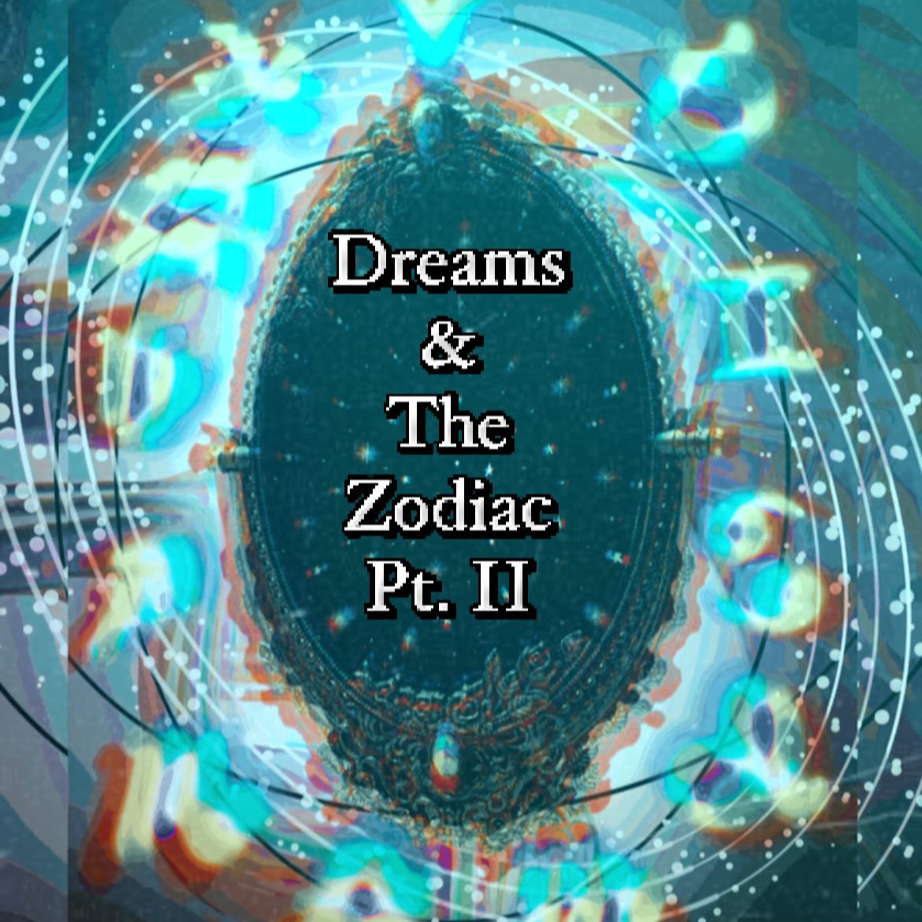 ep 19: Dreams & The Zodiac Pt. II episode artwork