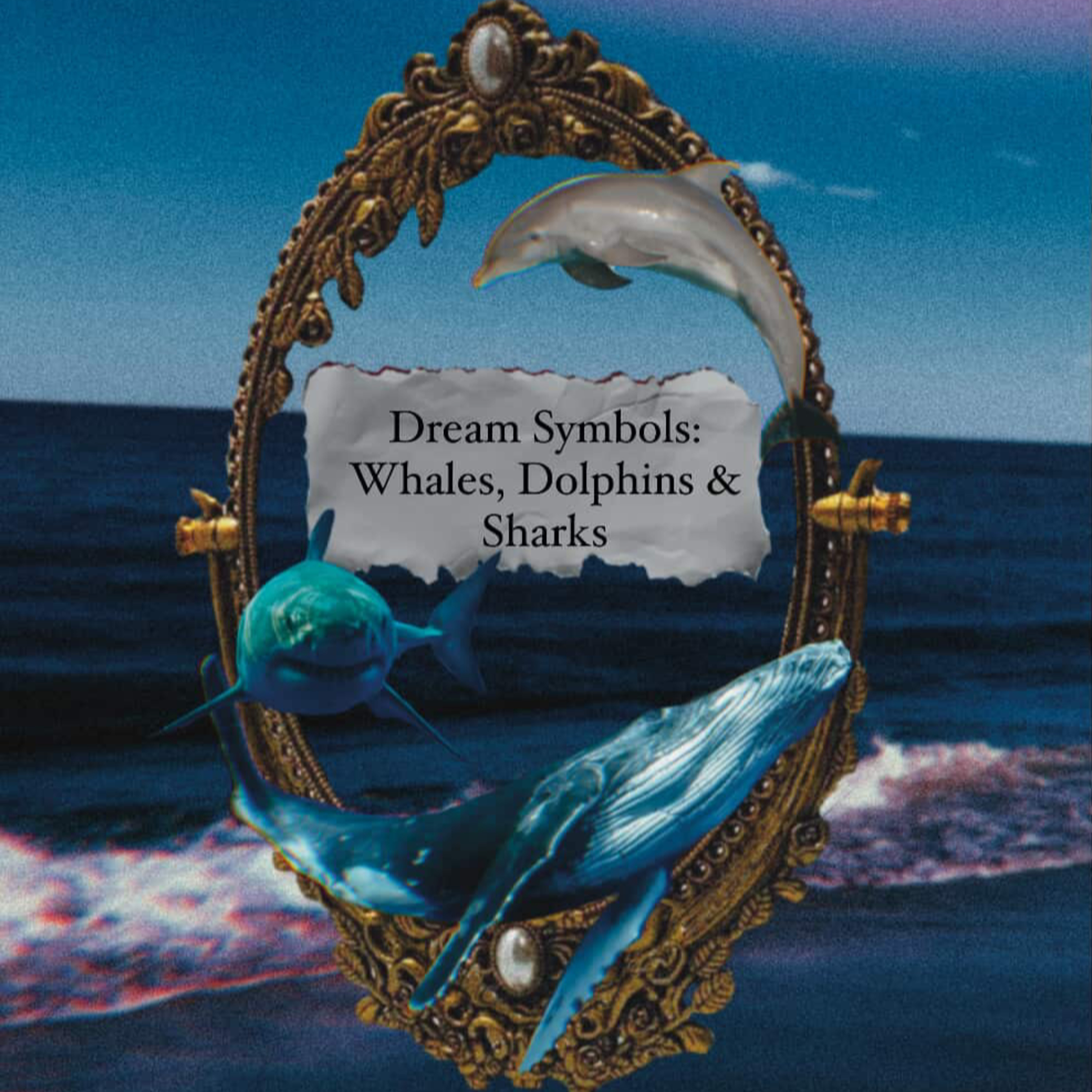 ep 36: Dream Symbols: Whales, Dolphins, & Sharks episode artwork