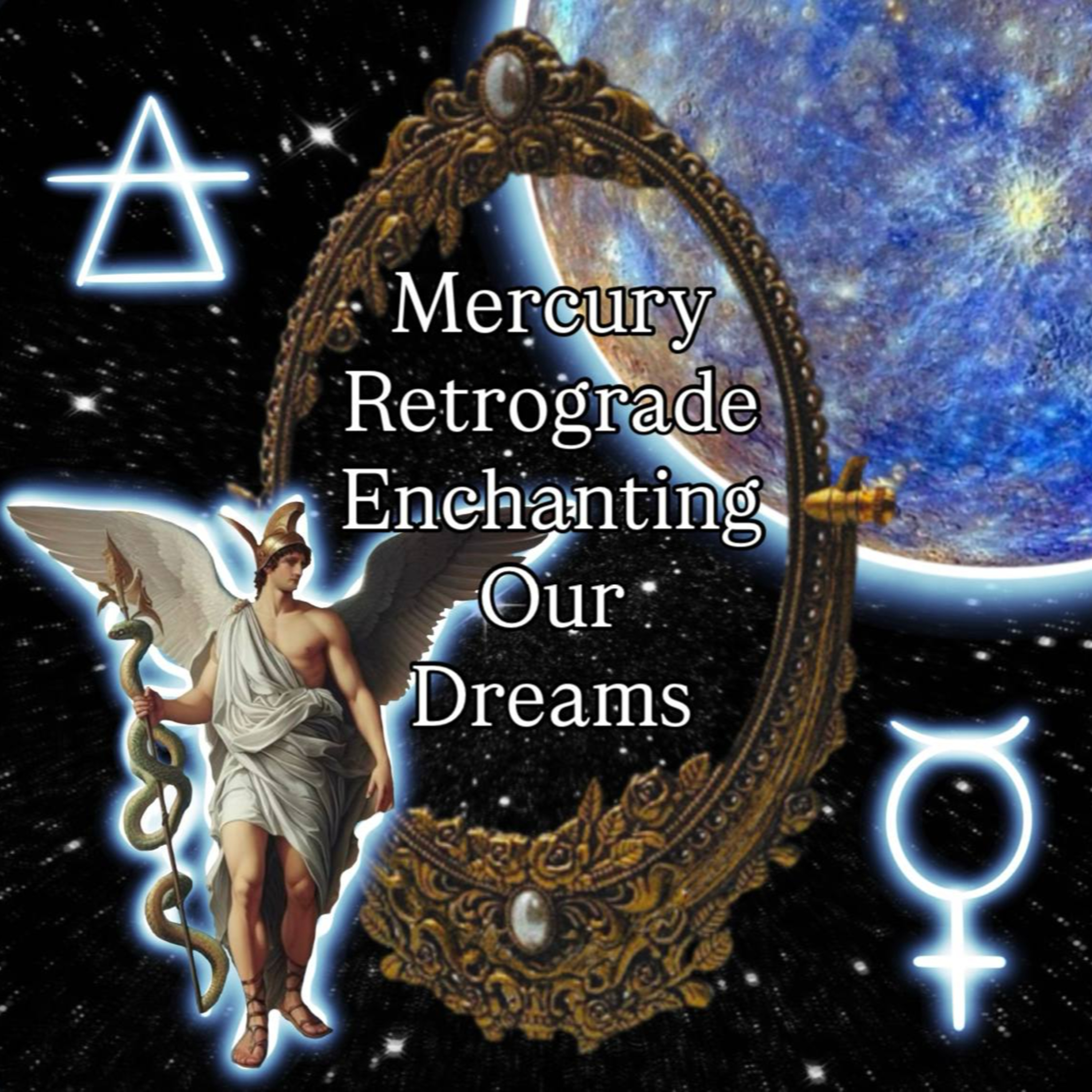 Mercury Retrograde Enchants Our Dreams episode artwork