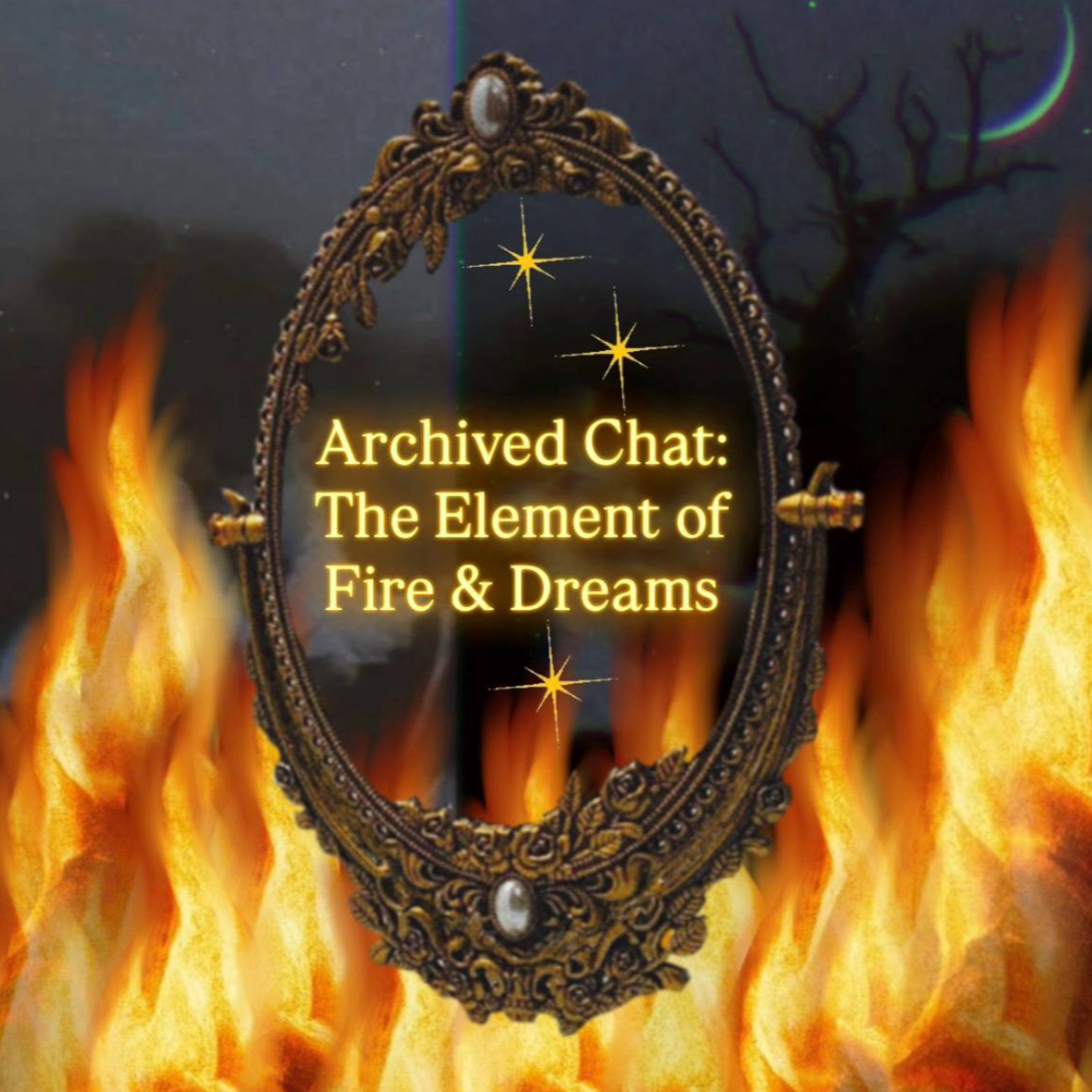 Archive Chat: The Element of Fire in Dreams episode artwork
