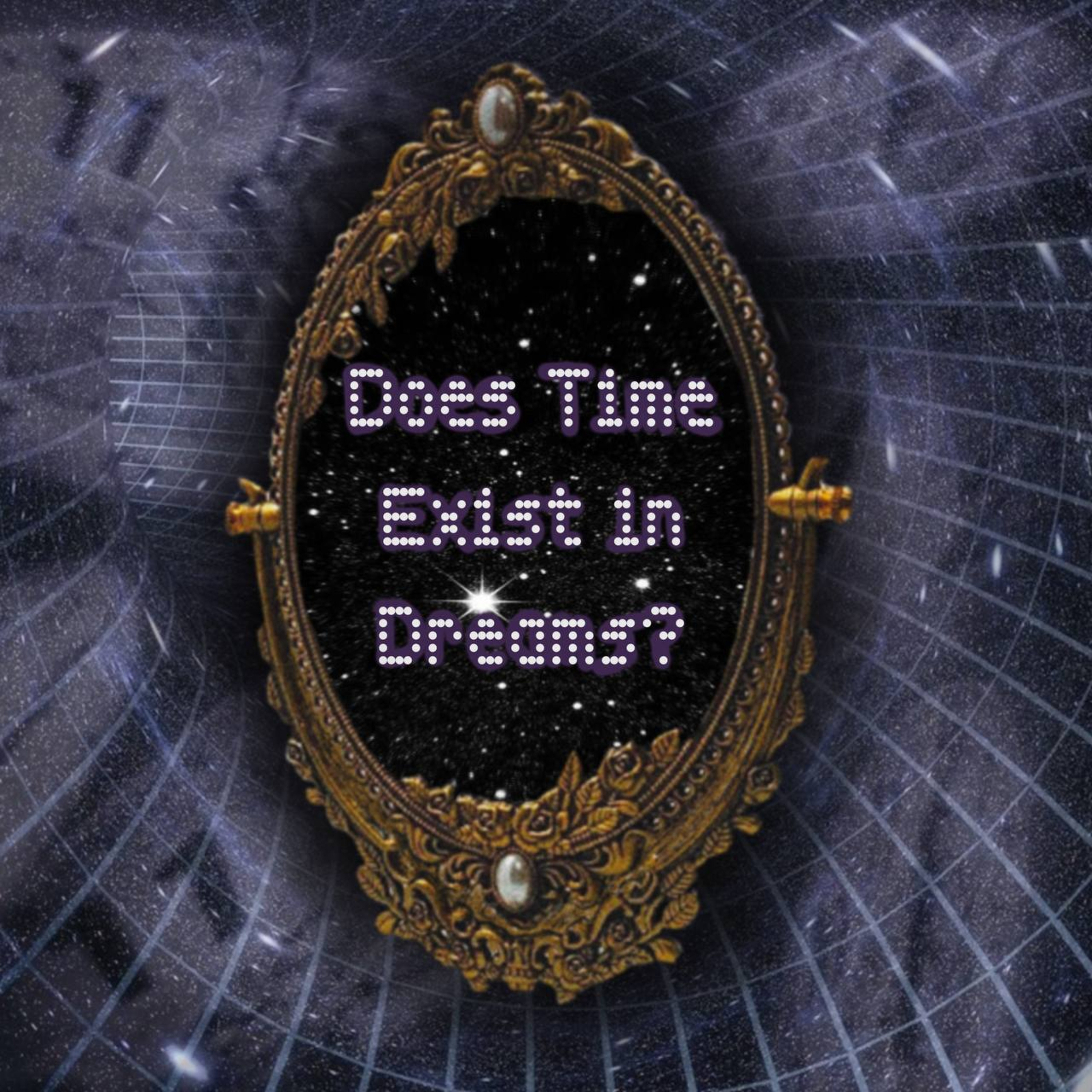 s2 e38: Does Time Exist in Dreams episode artwork