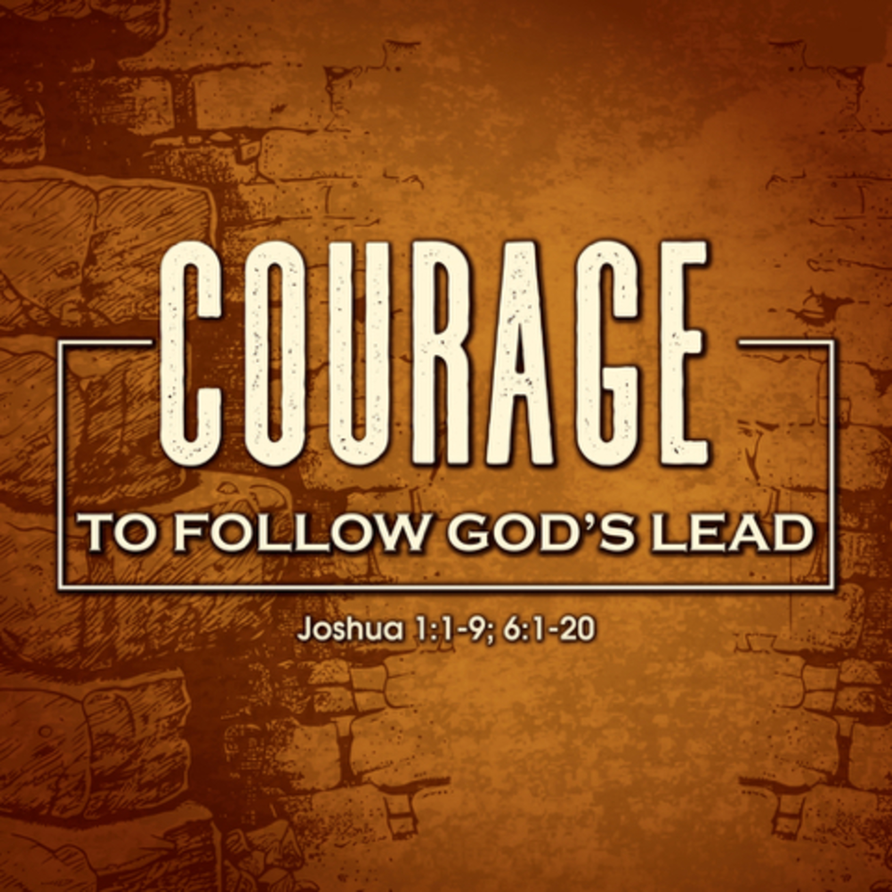 Courage to Follow God’s Lead-Joshua episode artwork