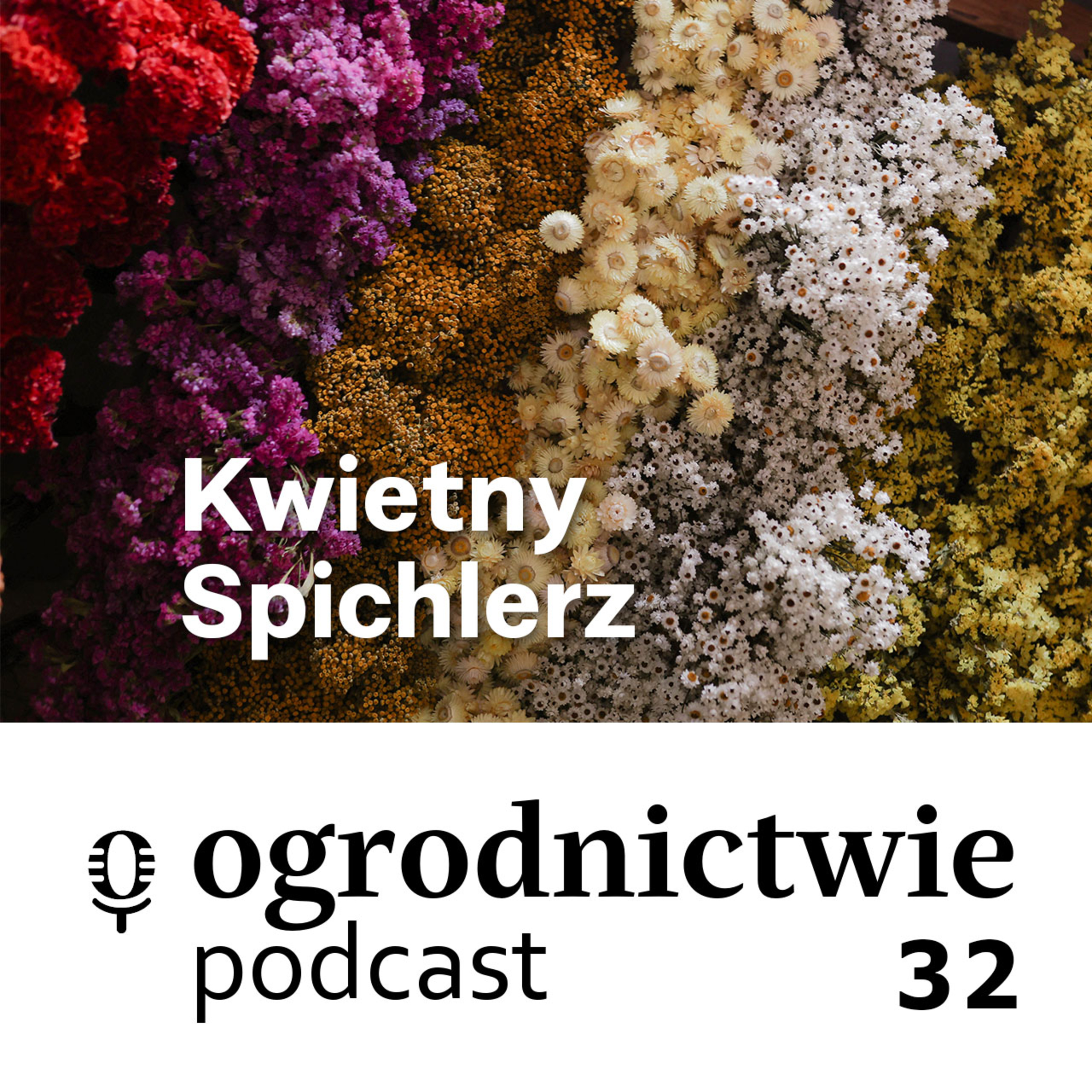 #032 Kwietny Spichlerz - o ogrodnictwie episode artwork