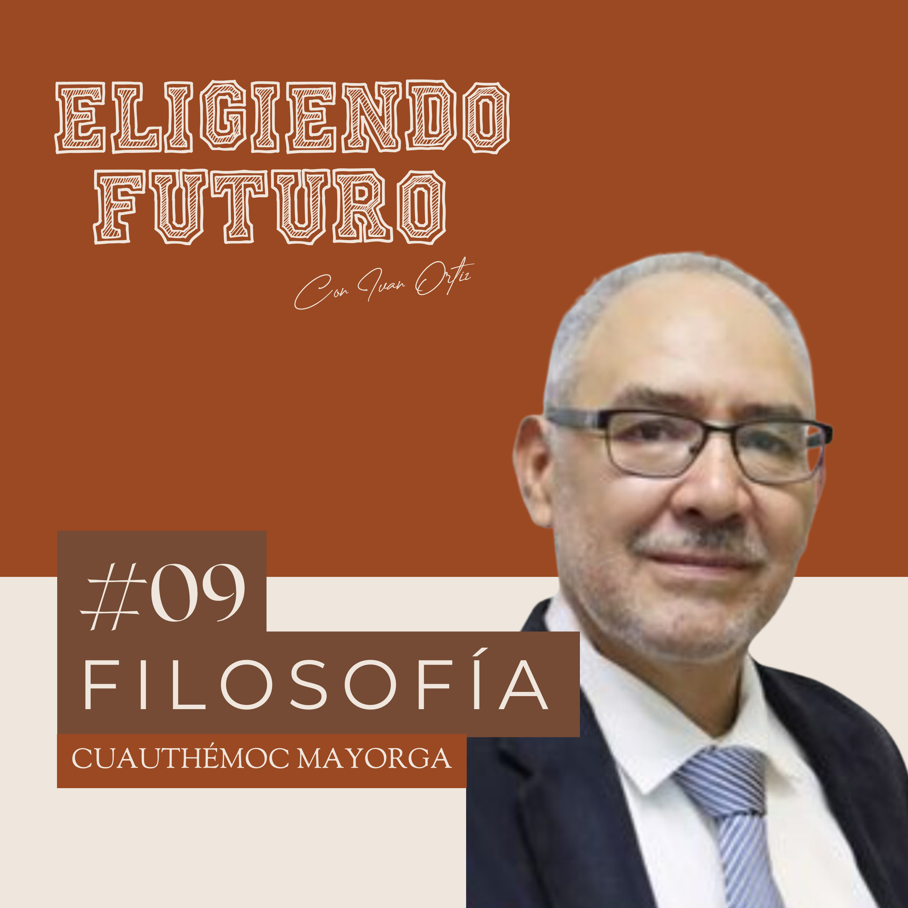 #9 - Filosofía - Cuauthémoc Mayorga episode artwork