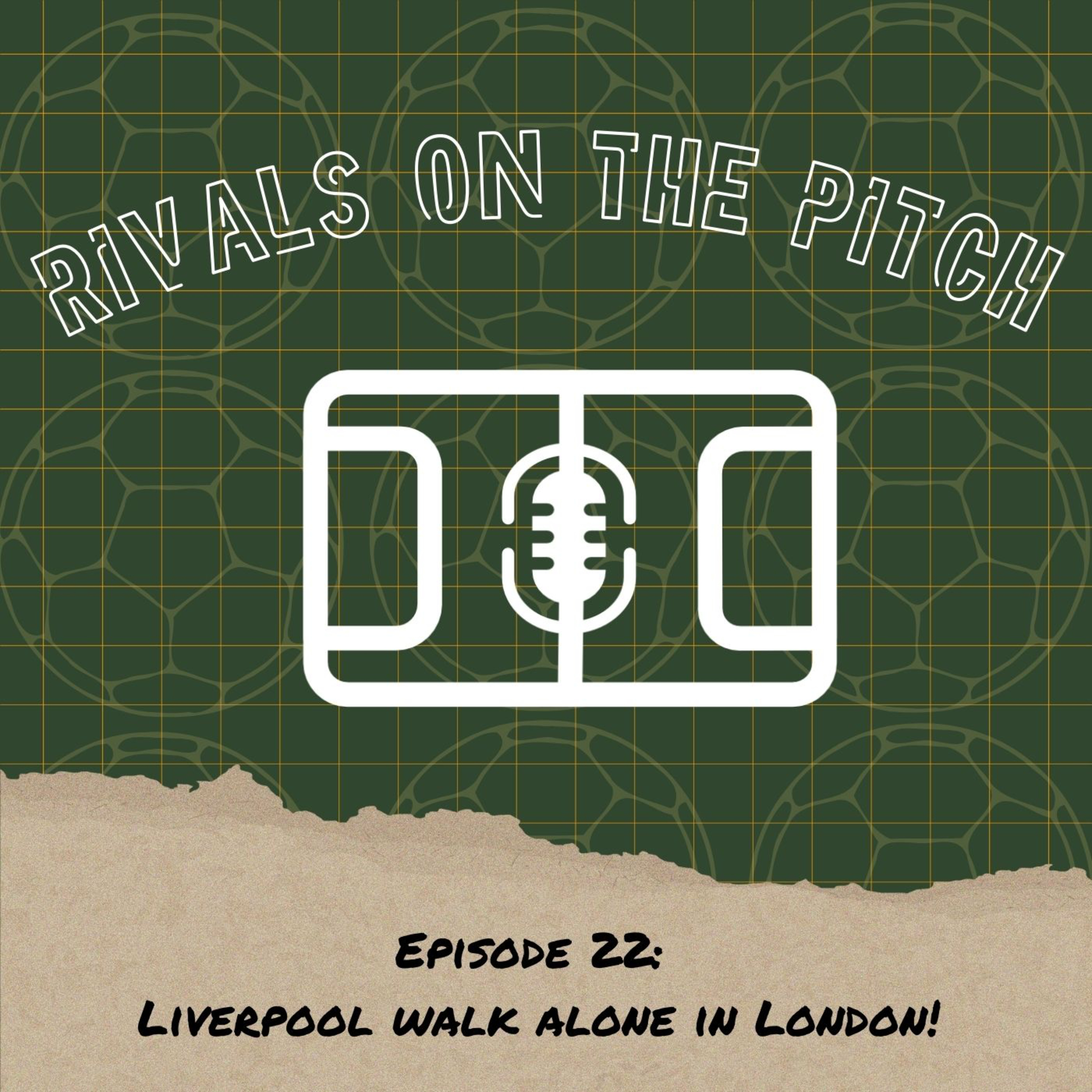 EP22: Liverpool walk alone in London! episode artwork
