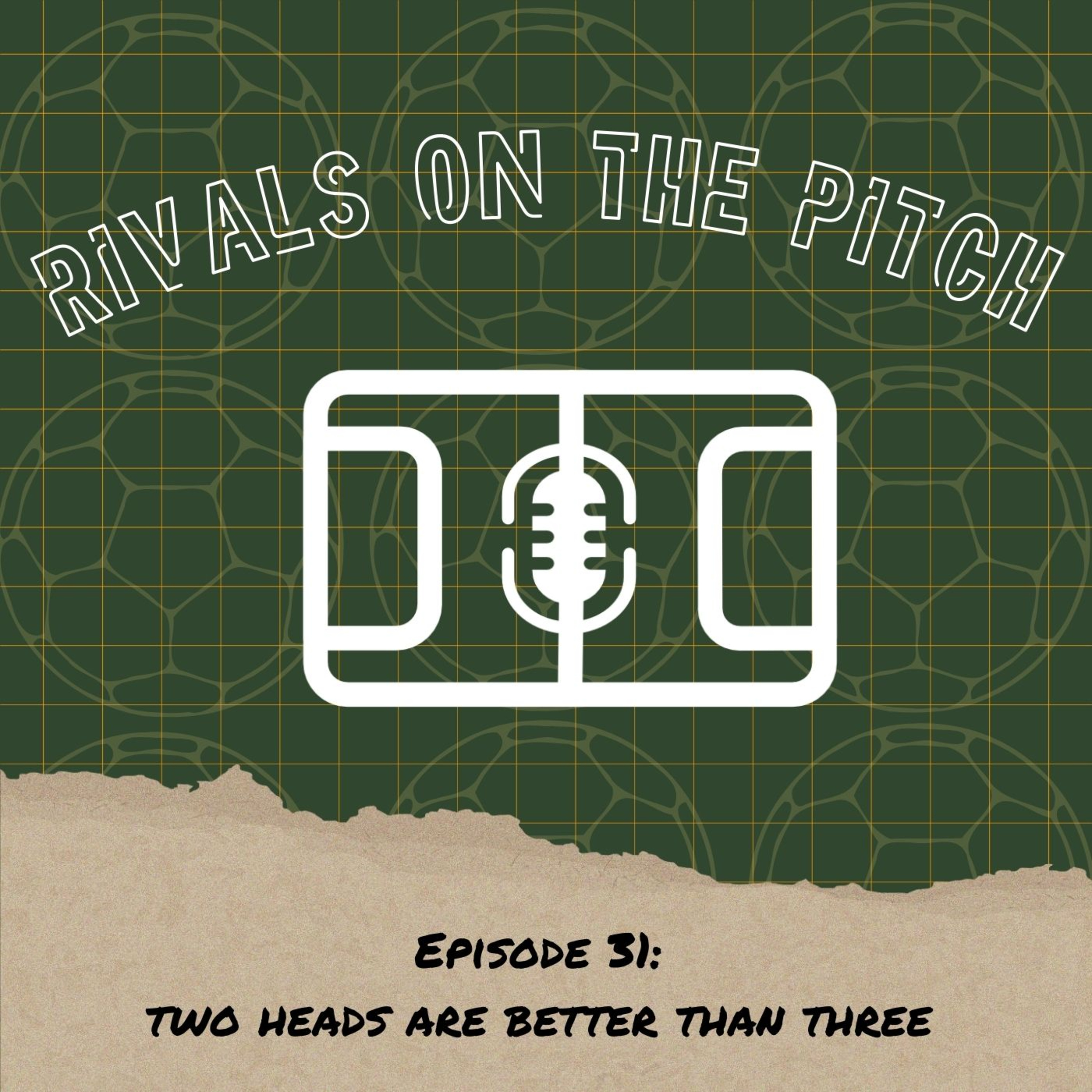 EP31: Two heads are better than three episode artwork