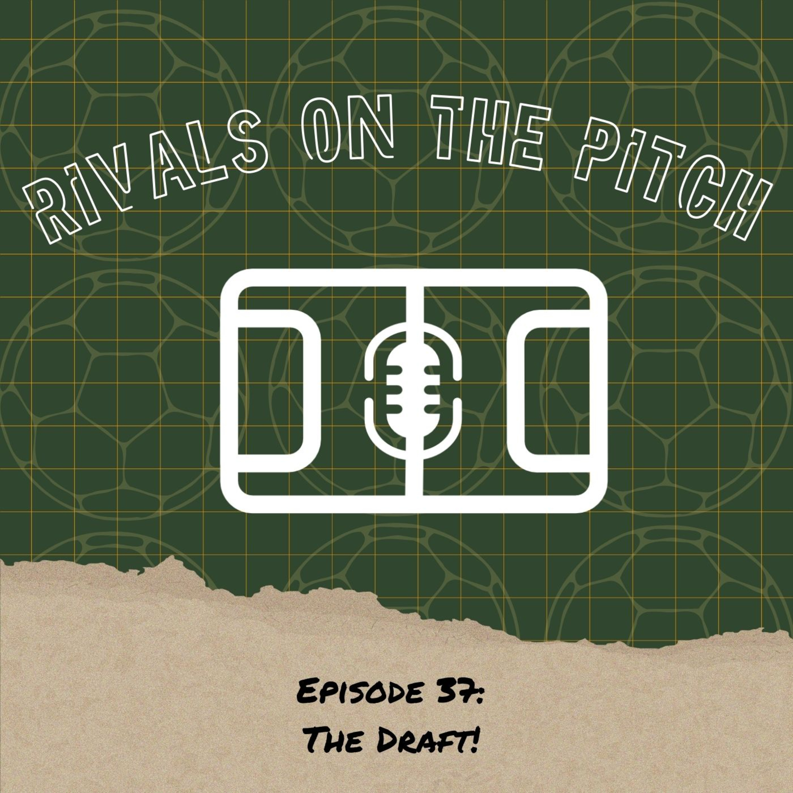 EP37: The Draft! episode artwork