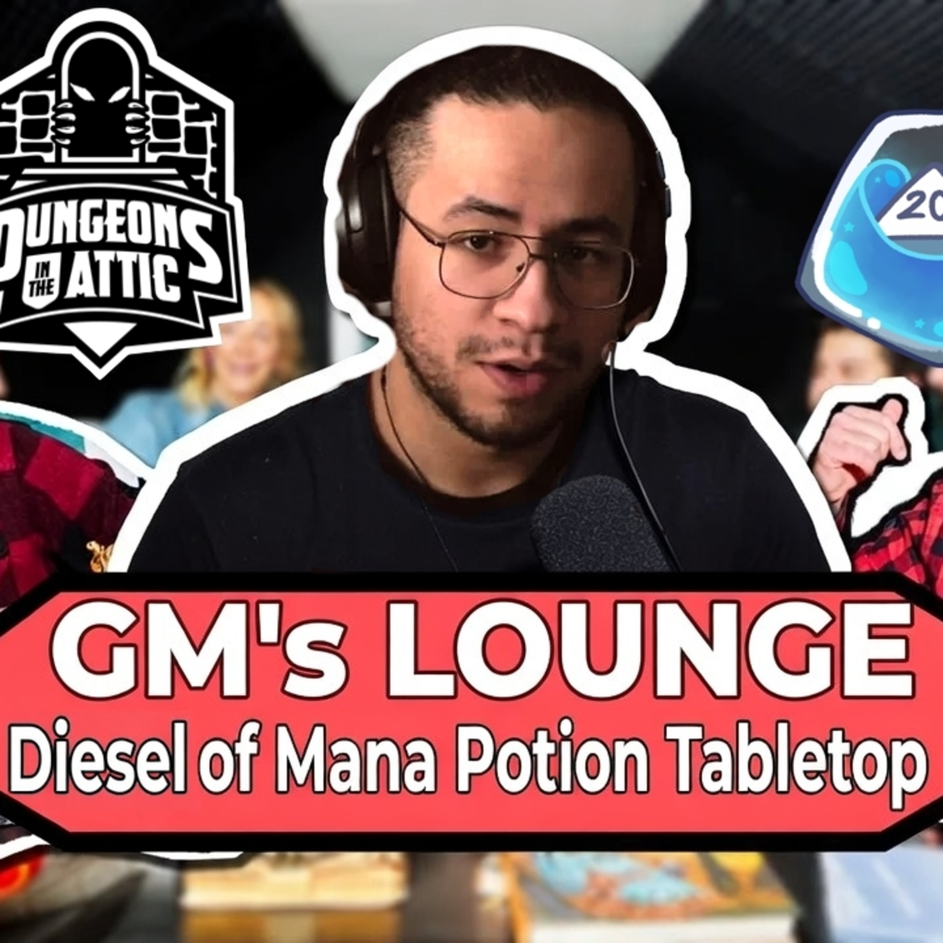 GM’s Lounge 4 – FPSDIESEL of Mana Potion Tabletop