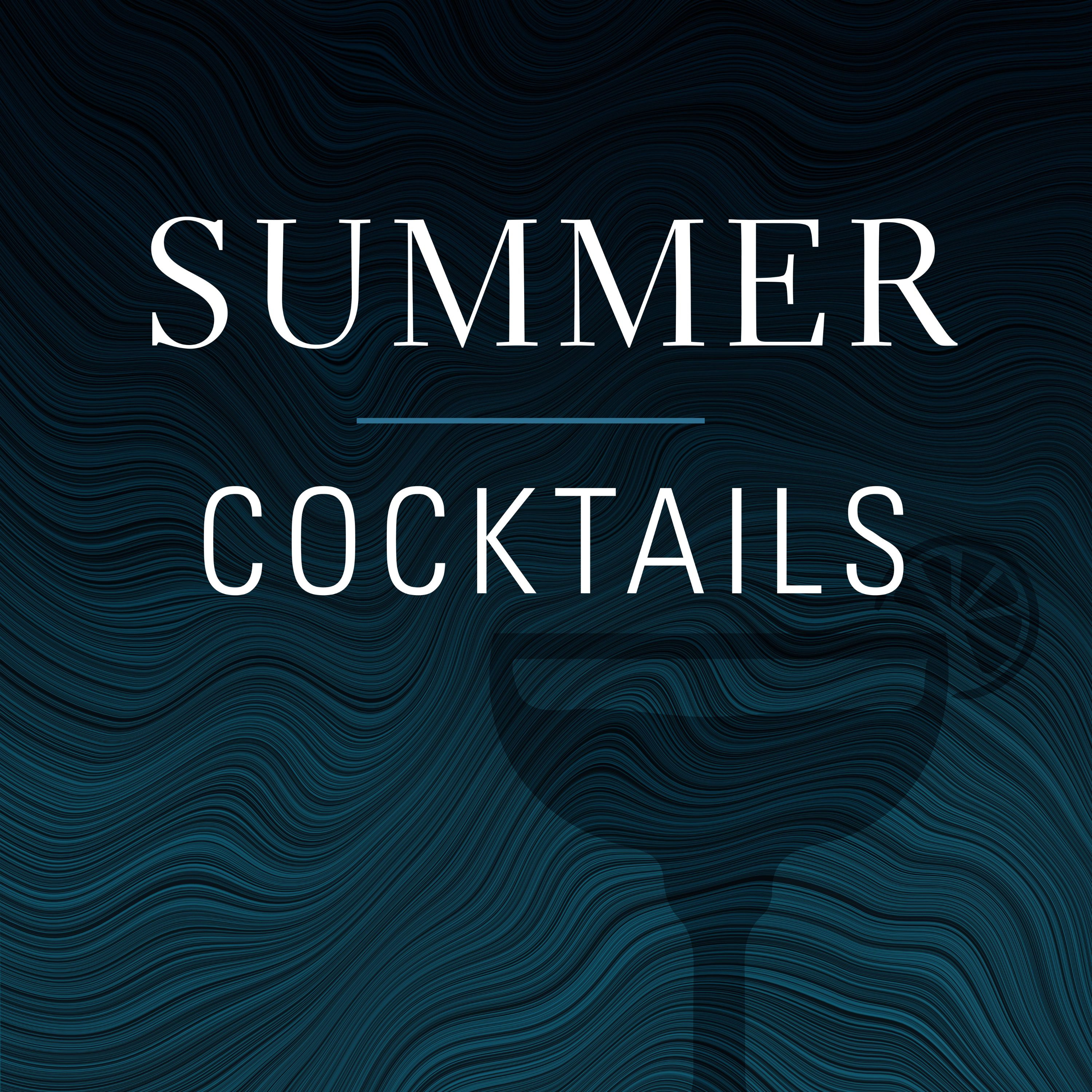Ep #6 Summer Cocktails: Refreshment For Sunny Occasions