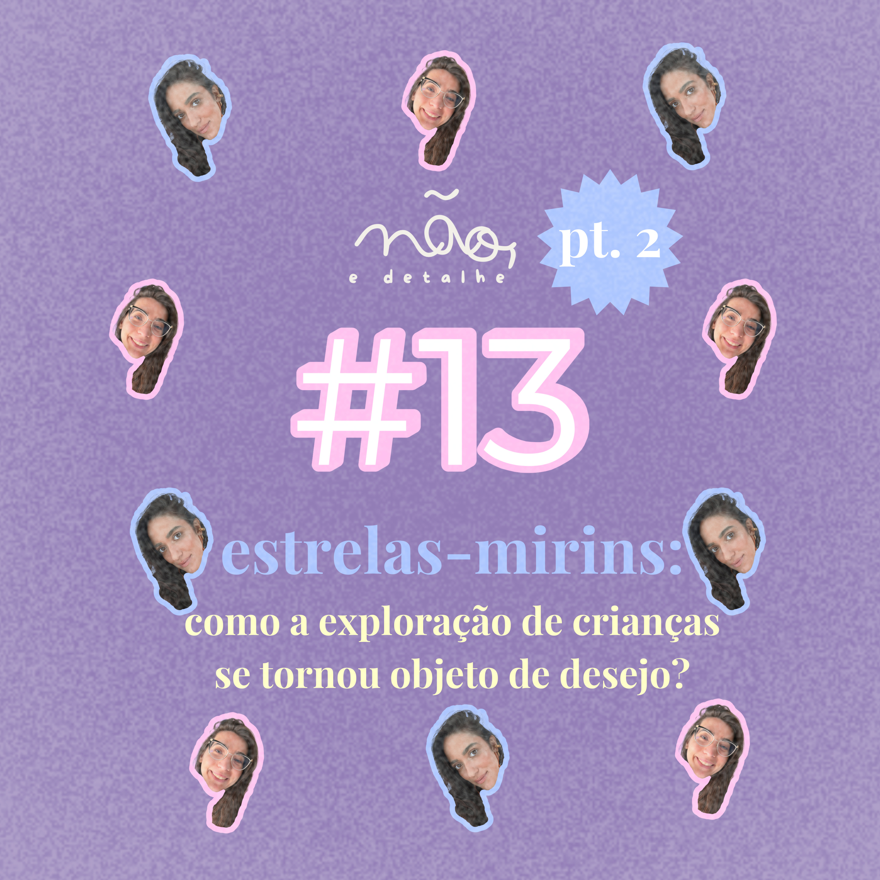 estrelas-mirins: como a exploração de crianças se tornou objeto de desejo? pat. 2 episode artwork