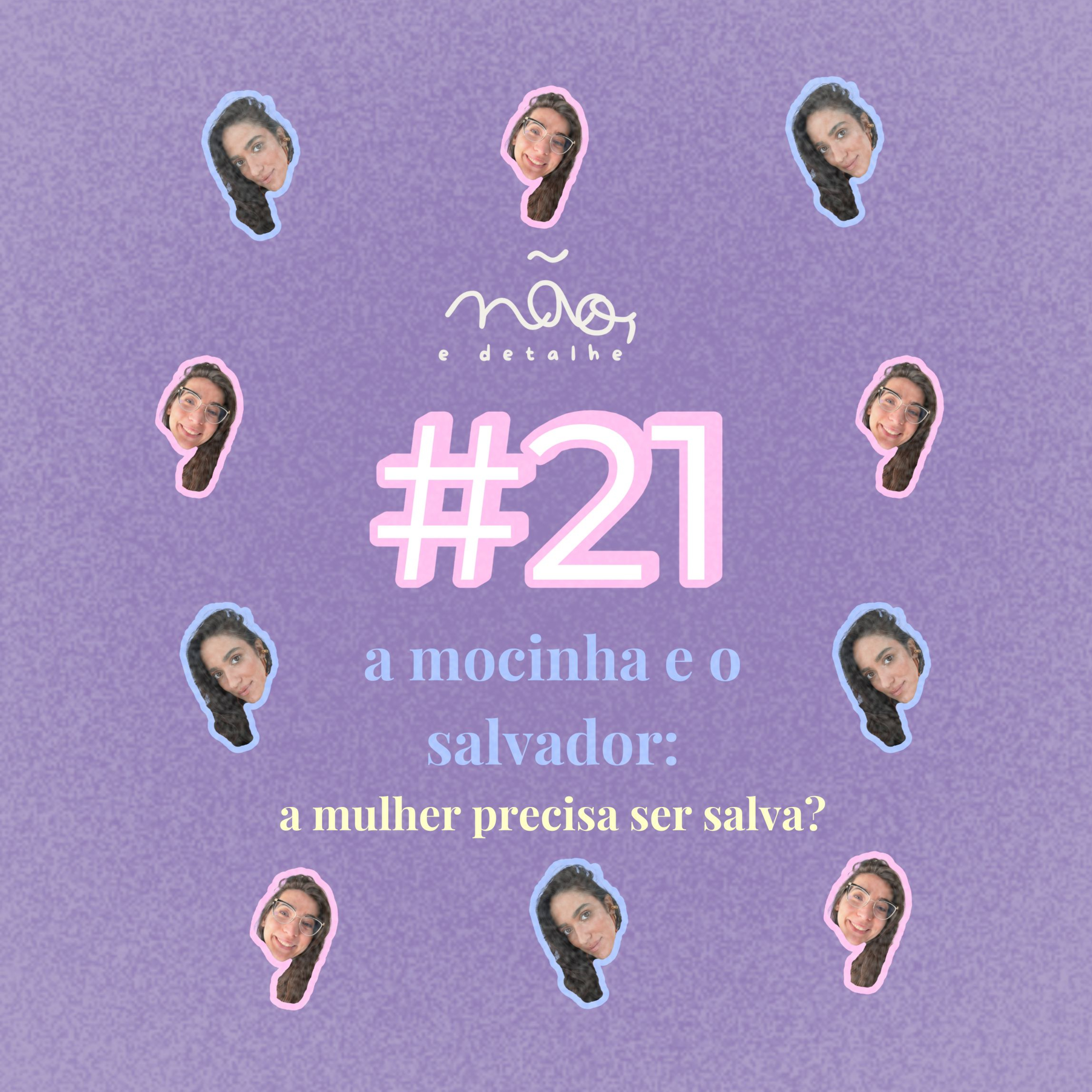 a mocinha e o salvador: a mulher precisa ser salva? episode artwork