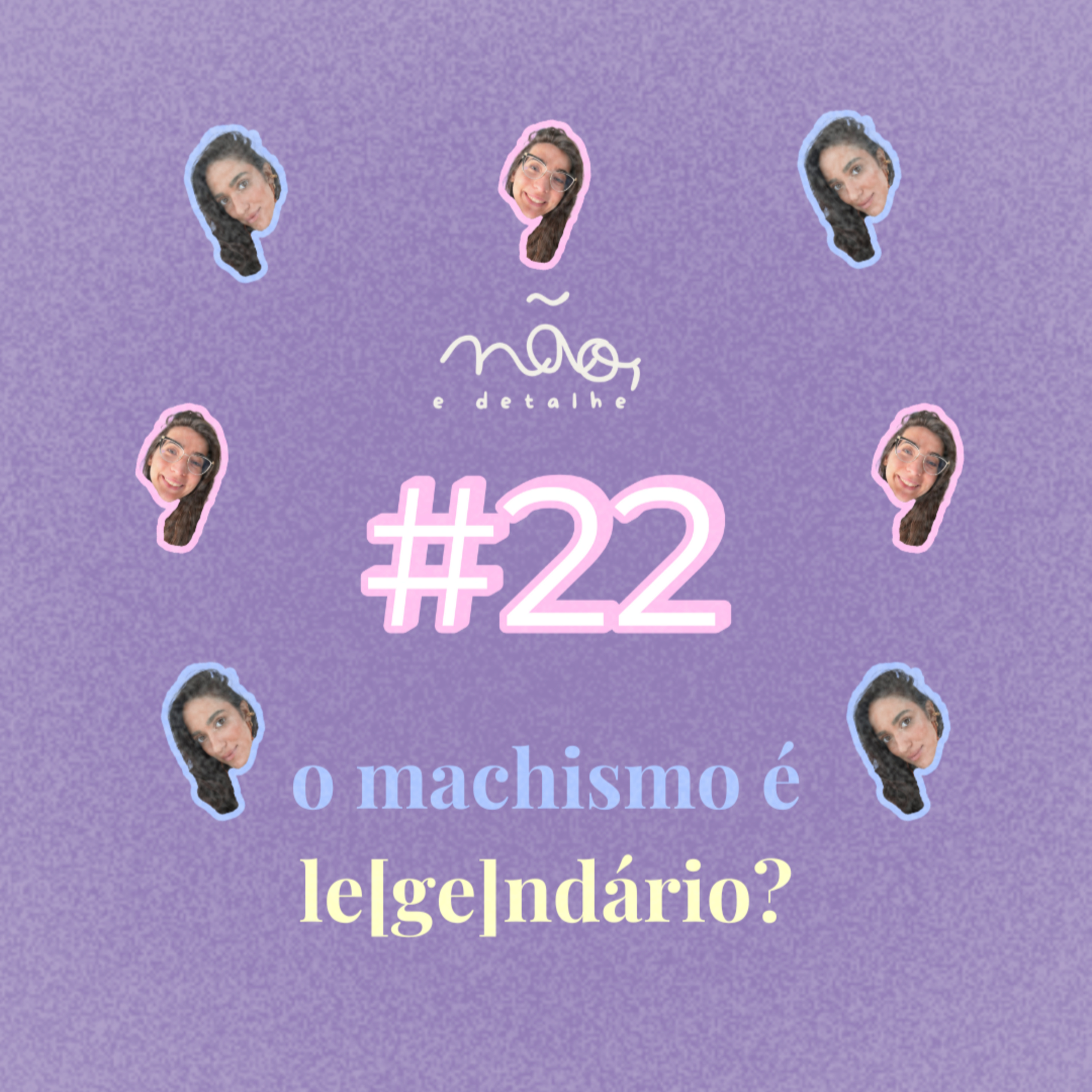 o machismo é le(ge)ndário? episode artwork