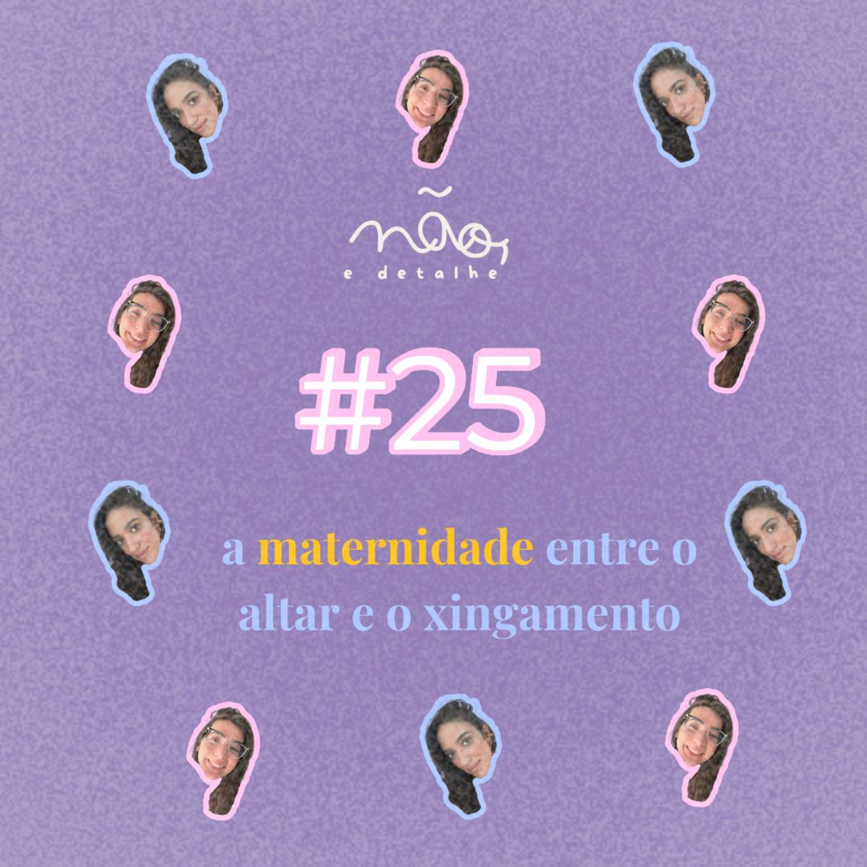 a maternidade: entre o altar e o xingamento episode artwork